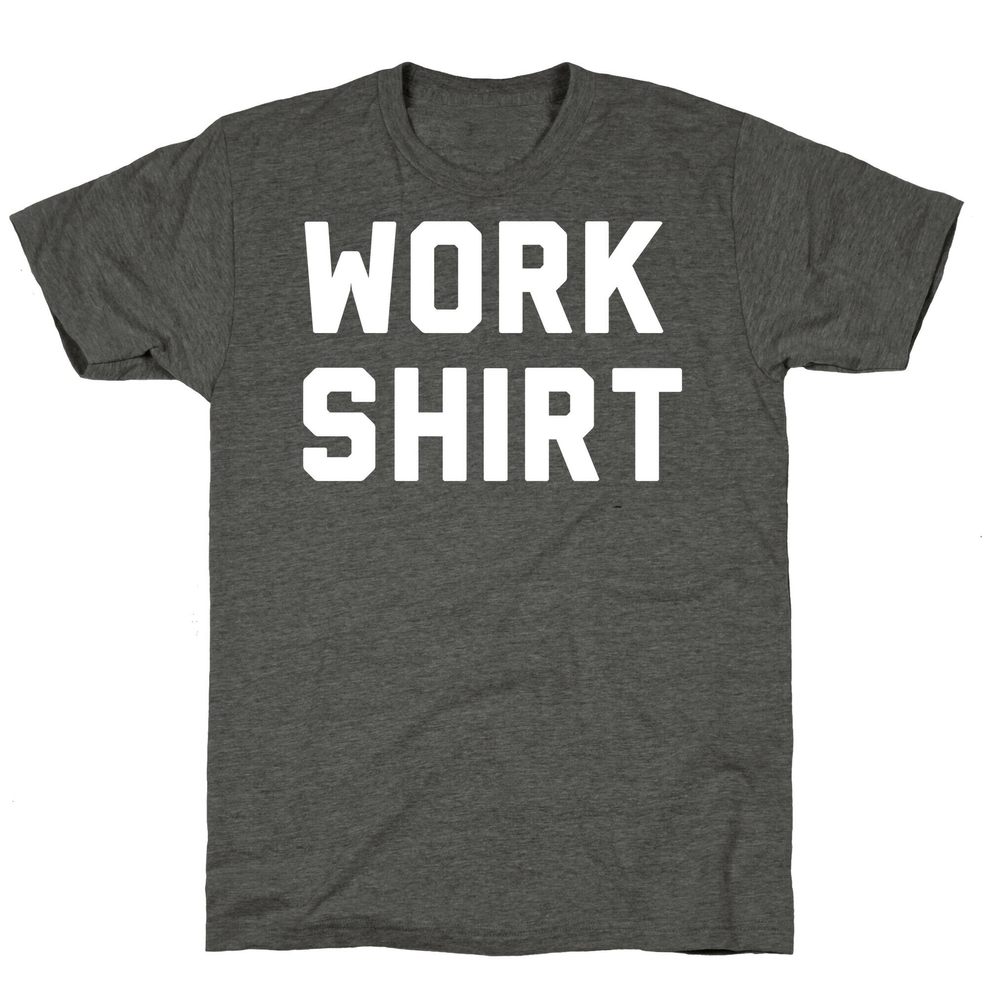 Work Shirt Unisex Triblend Tee