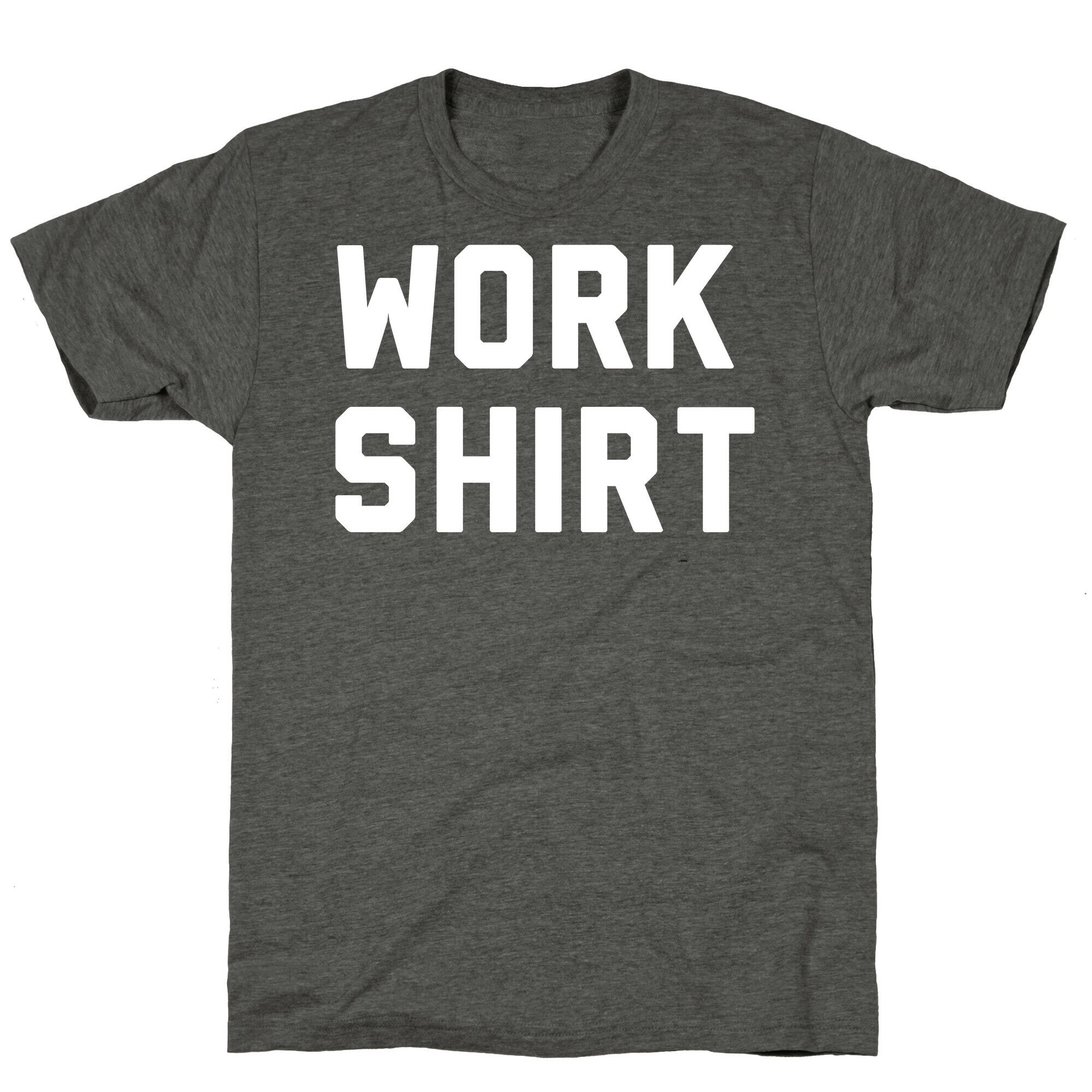 Work Shirt Unisex Triblend Tee