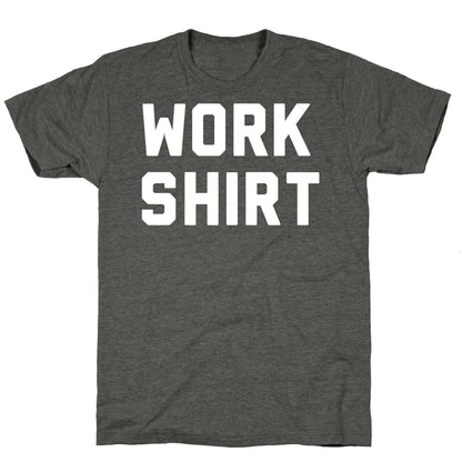 Work Shirt Unisex Triblend Tee