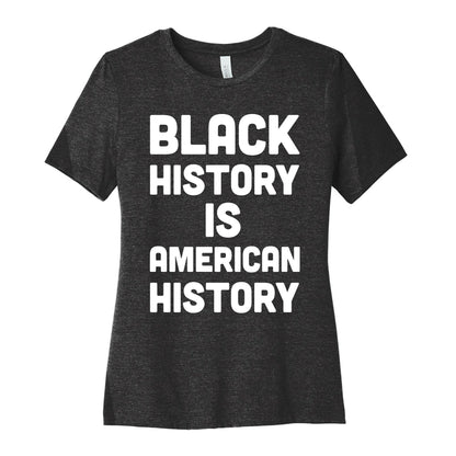 Black History Is American History Women's Cotton Tee