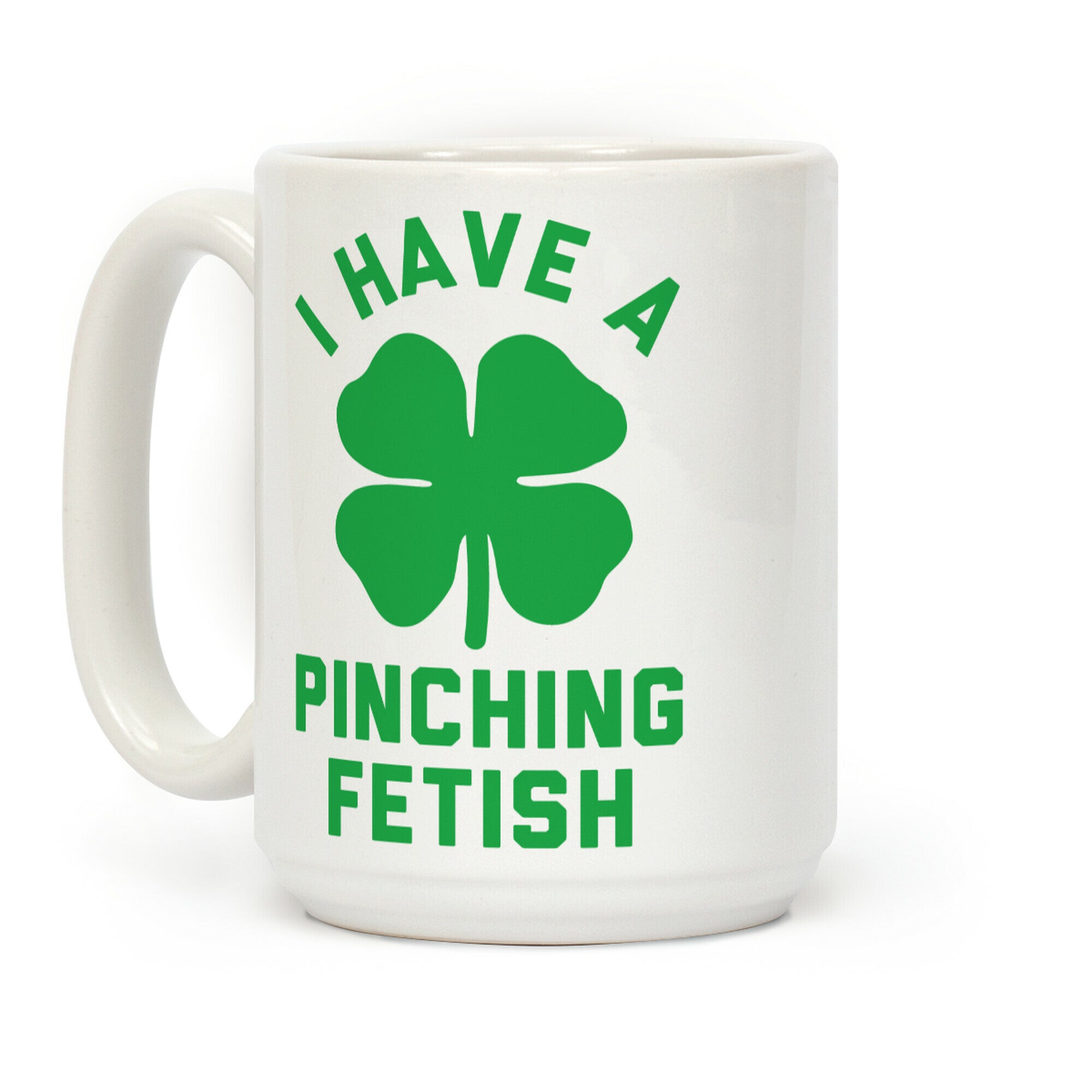 I Have a Pinching Fetish Coffee Mug