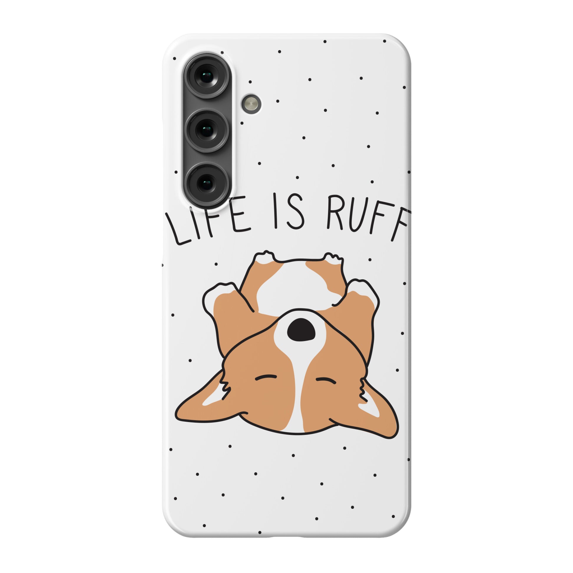 Life Is Ruff Corgi Phone Case
