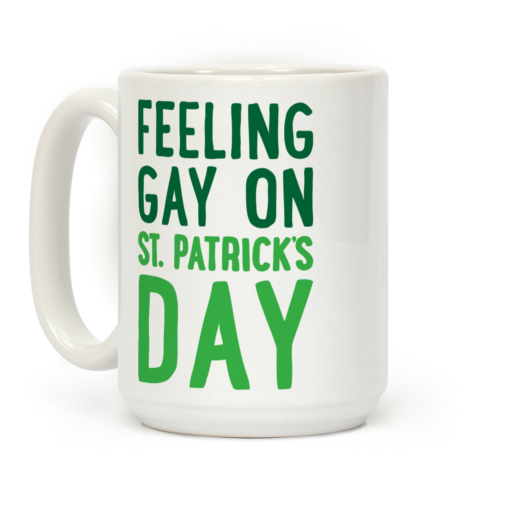 Feeling Gay On St. Patrick's Day Coffee Mug