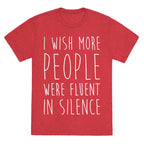 I Wish More People Were Fluent In Silence Unisex Triblend Tee