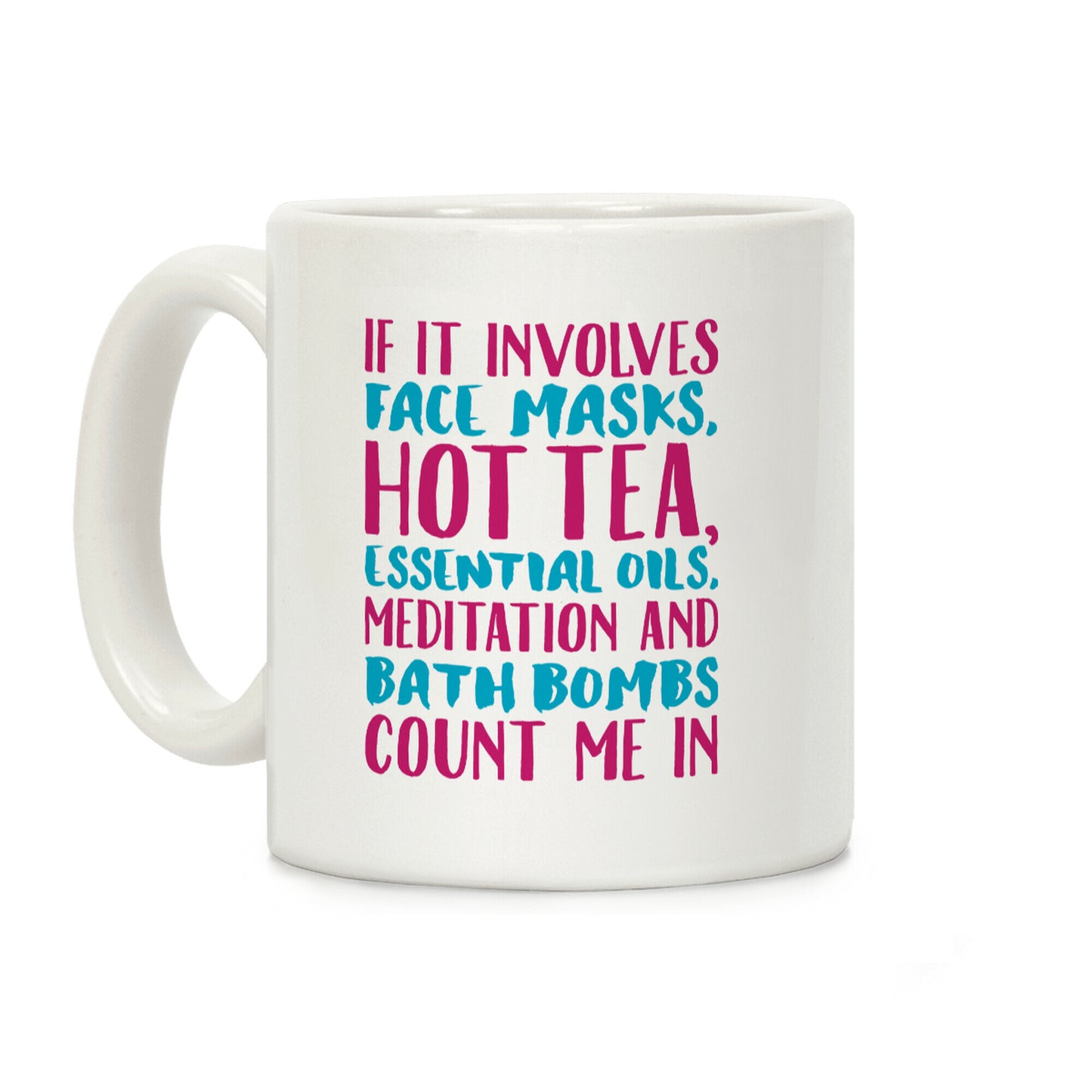 If It involves Self-Care Count Me In White Print Coffee Mug