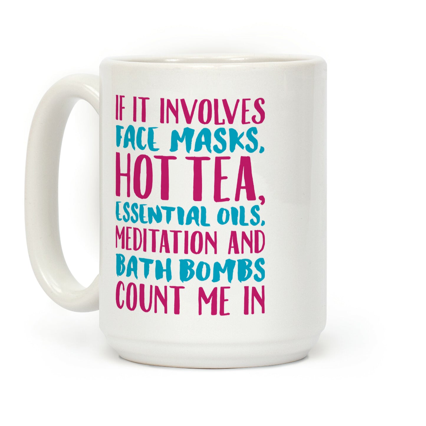 If It involves Self-Care Count Me In White Print Coffee Mug