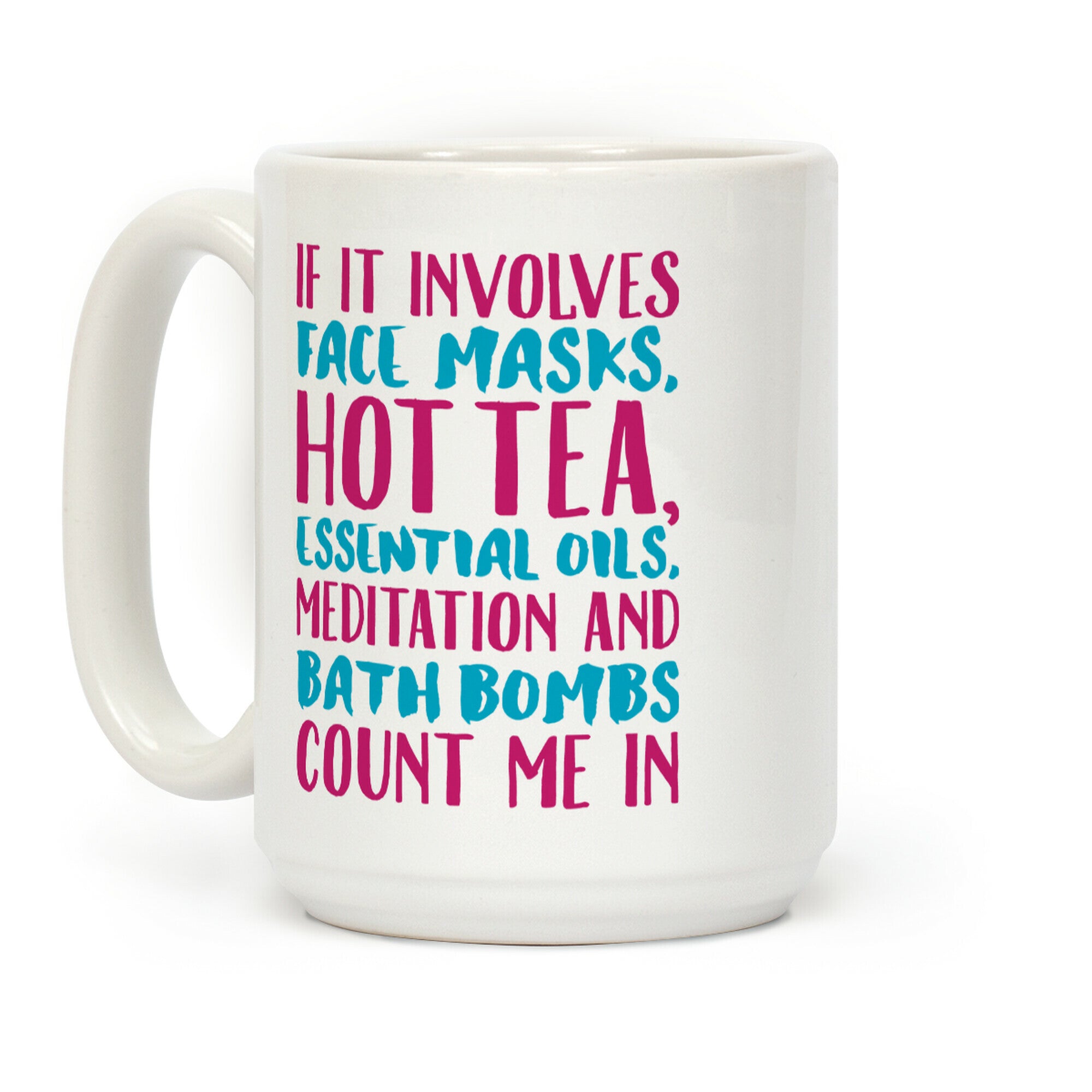 If It involves Self-Care Count Me In White Print Coffee Mug