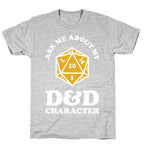 Ask Me About My D&D Character T-Shirt