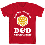Ask Me About My D&D Character T-Shirt