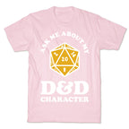 Ask Me About My D&D Character T-Shirt