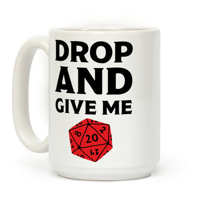 Drop And Give Me D20 Coffee Mug