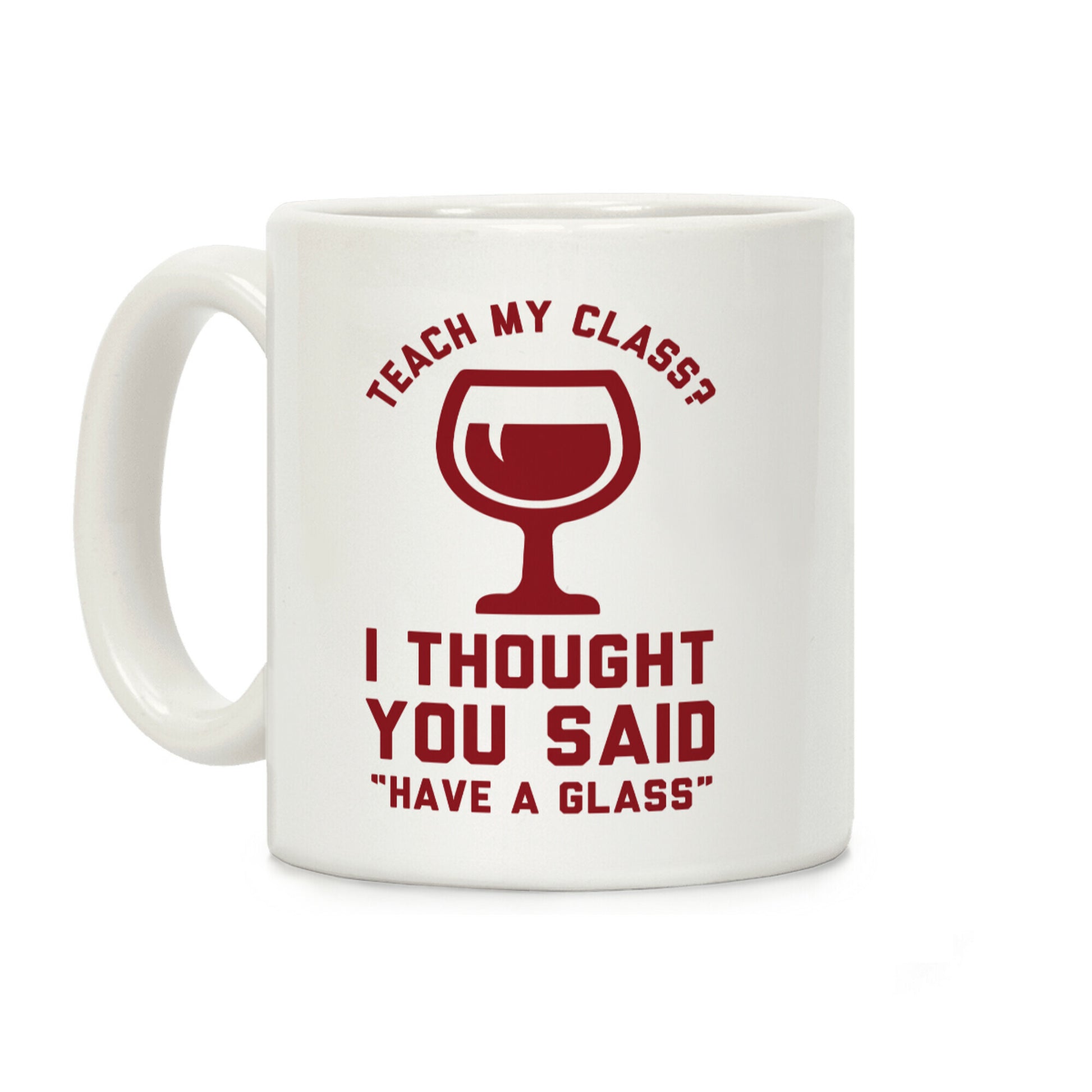 Teach my Class Coffee Mug