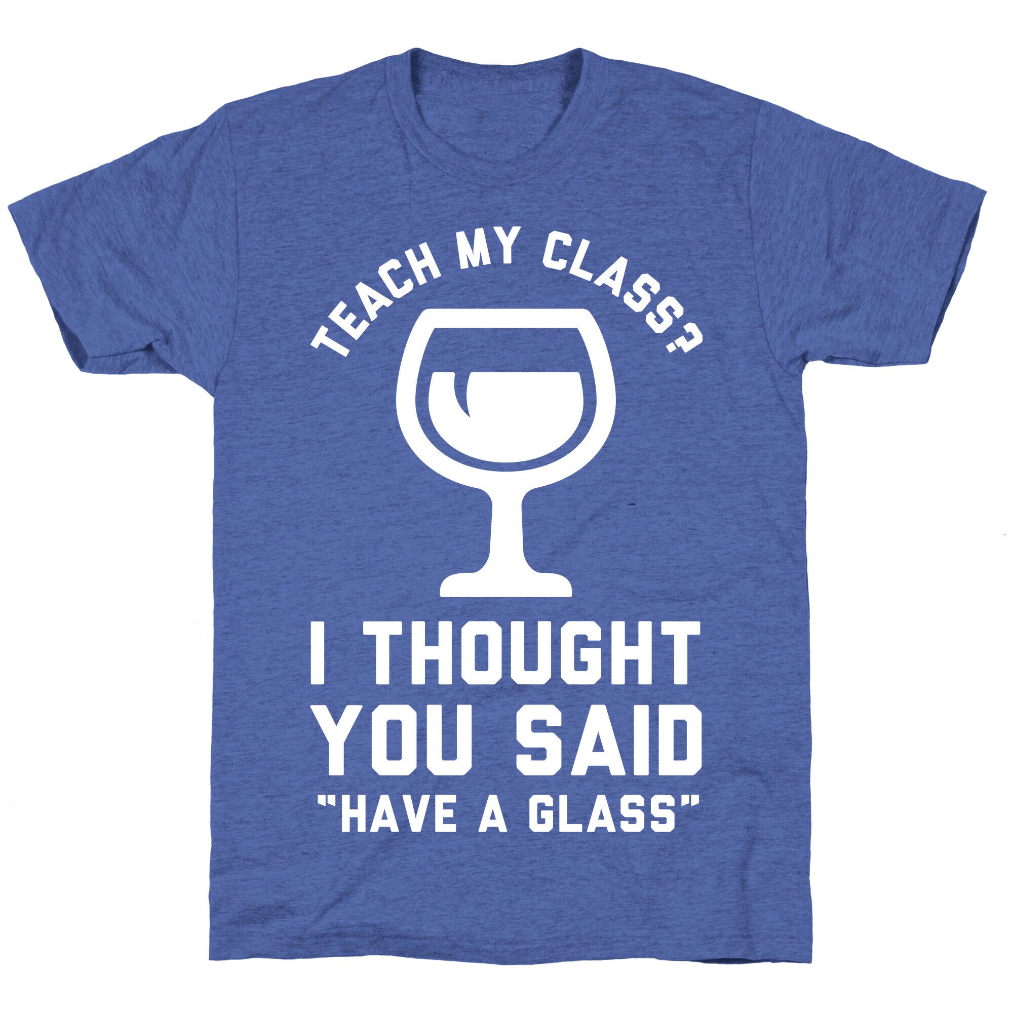 Teach My Class Unisex Triblend Tee