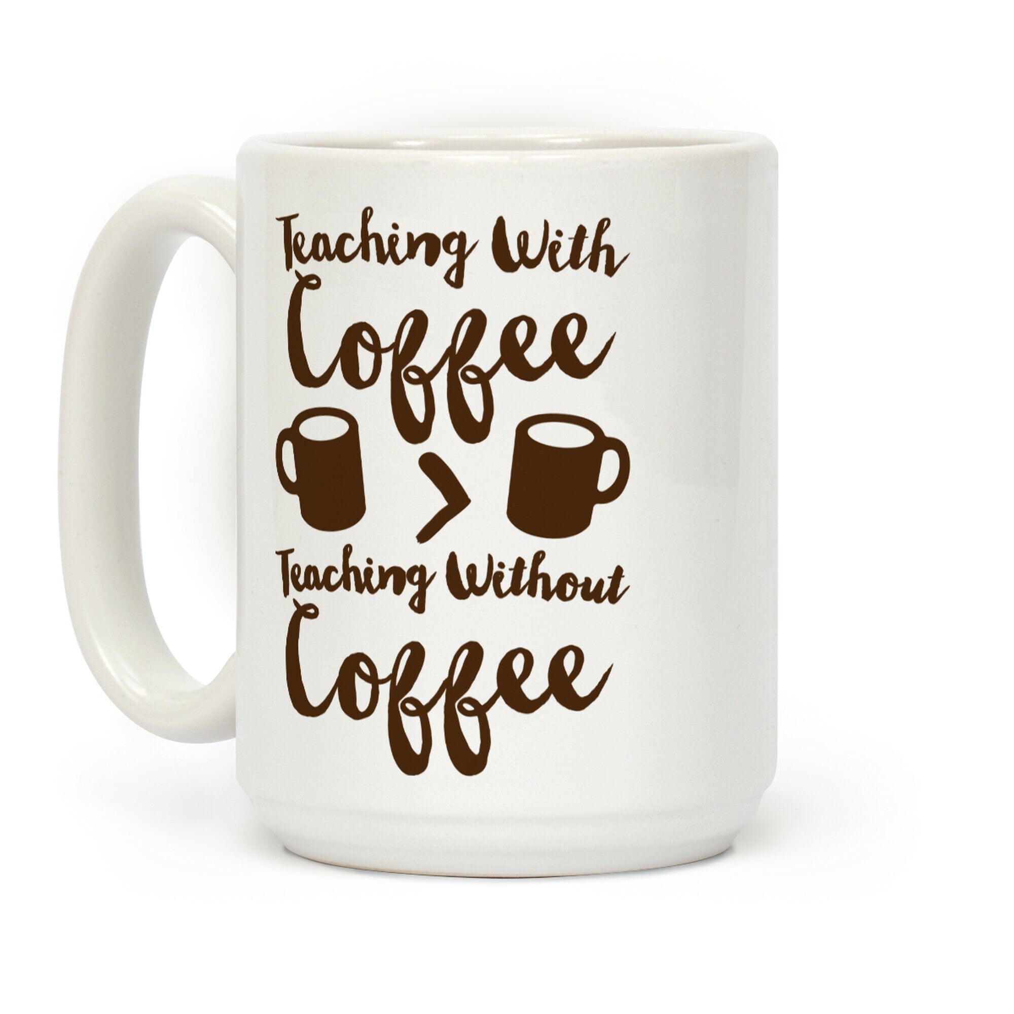 Teaching With Coffee > Teaching Without Coffee Coffee Mug