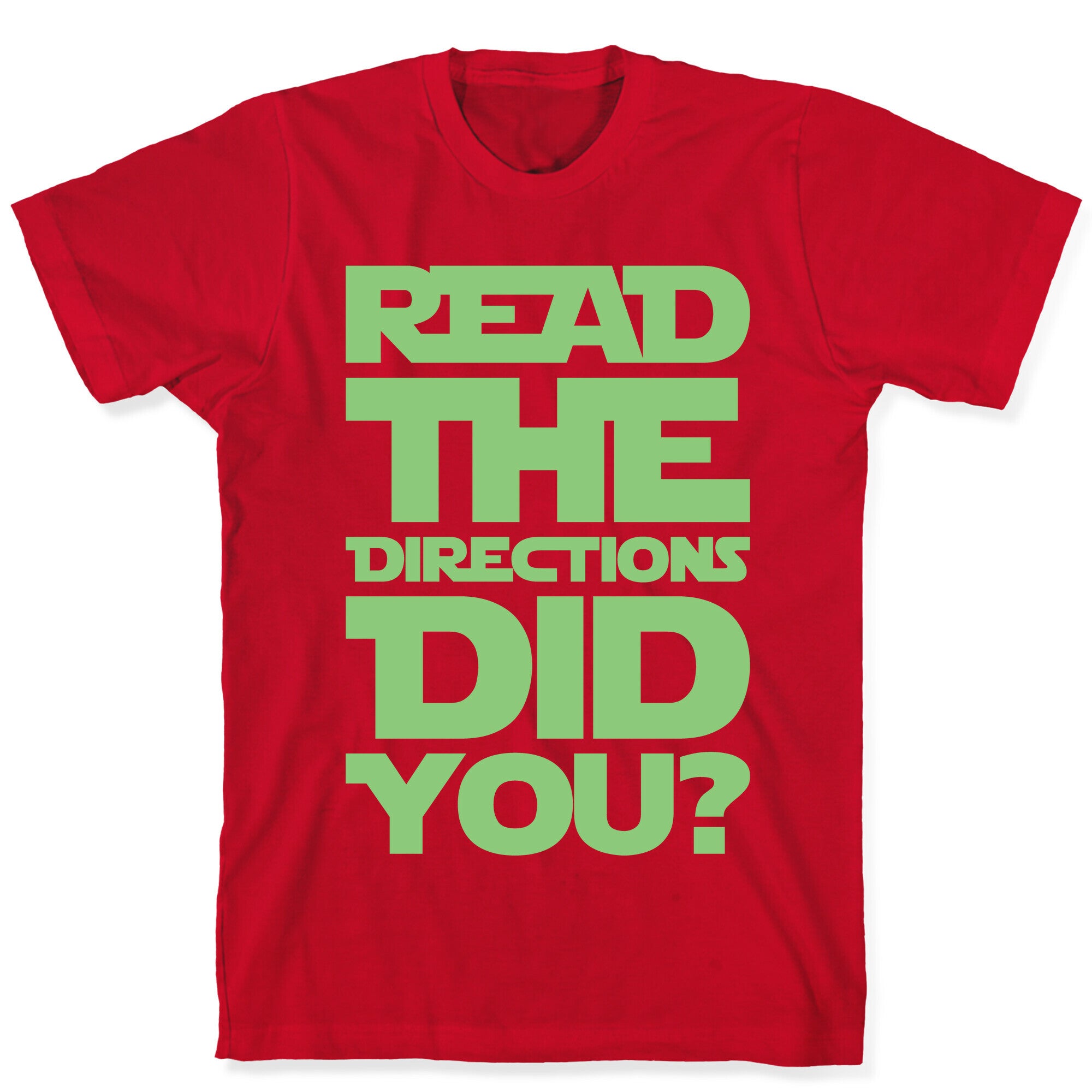 Read The Directions Did You Parody White Print T-Shirt