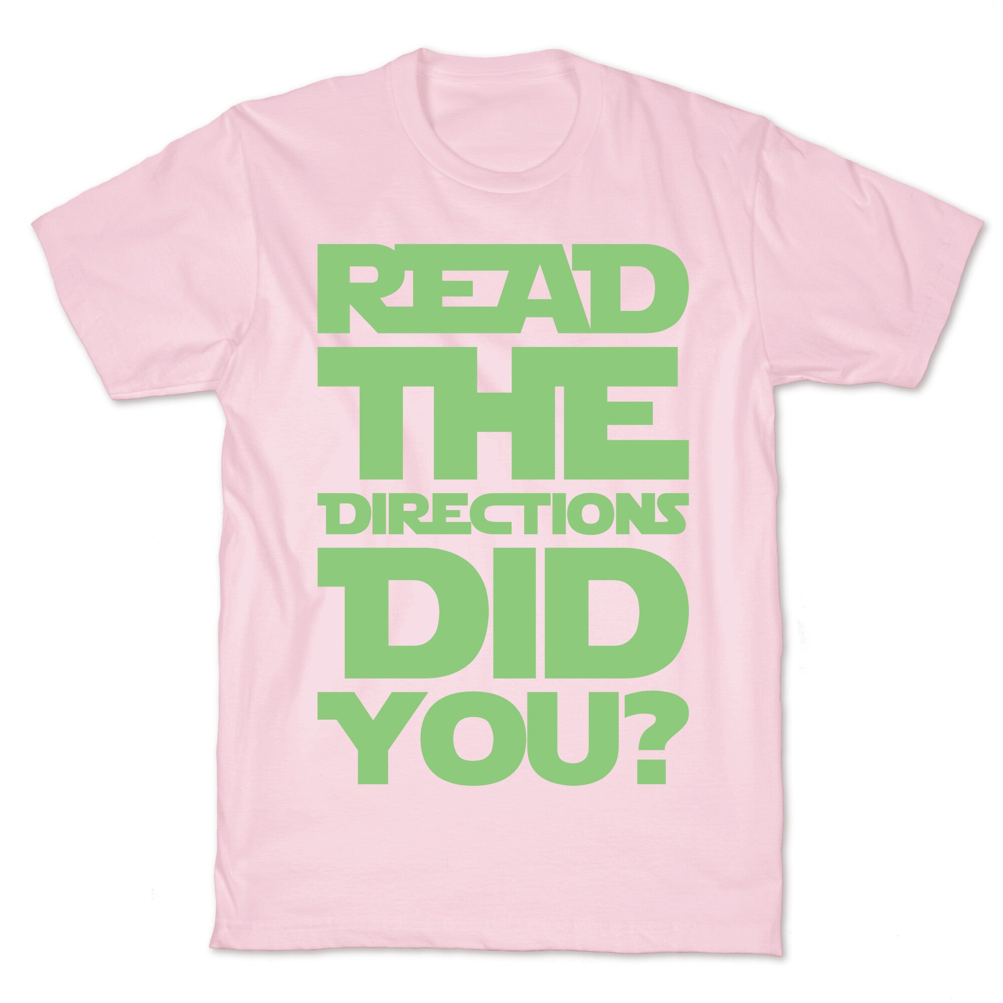 Read The Directions Did You Parody White Print T-Shirt