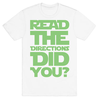 Read The Directions Did You Parody White Print T-Shirt