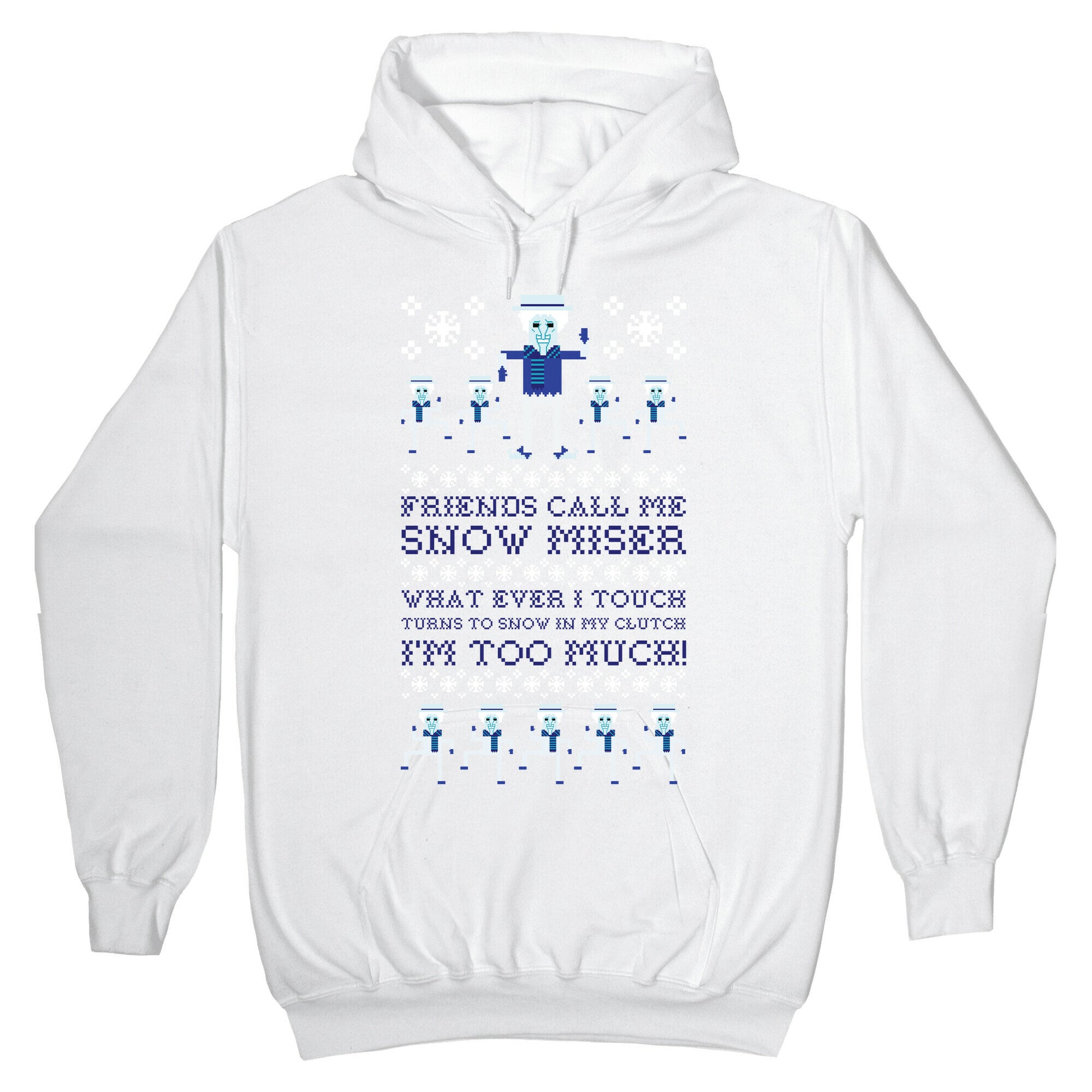 Friends Call Me Snow Miser Hoodie