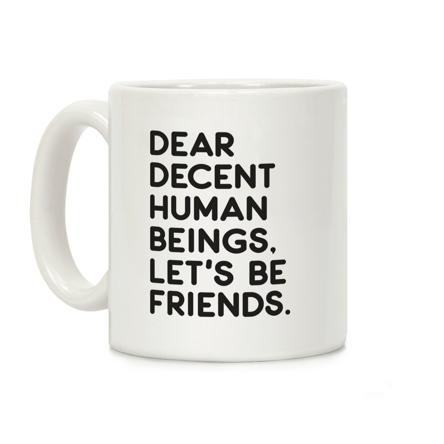 Dear Decent Human Beings Coffee Mug