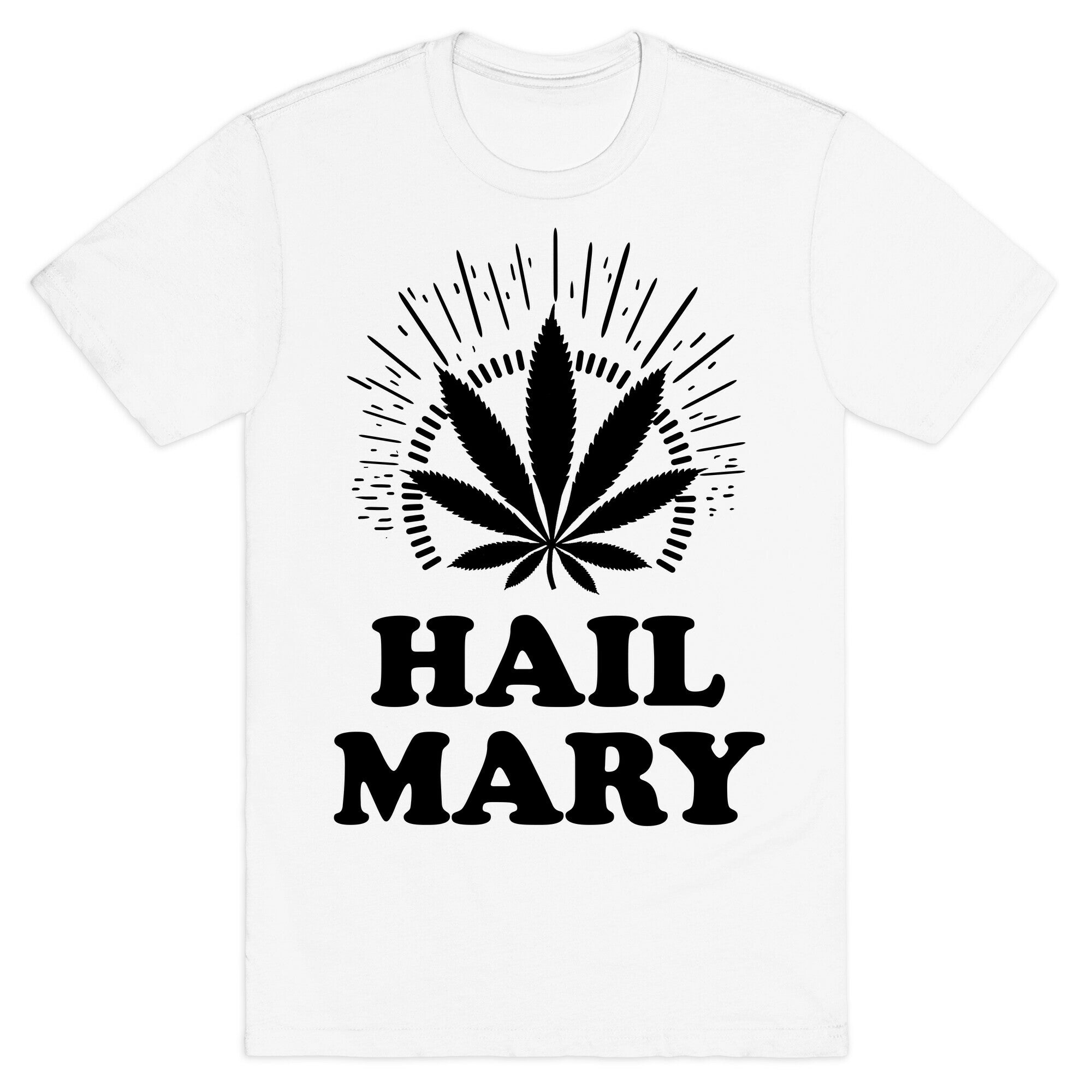 Hail Mary T-Shirt