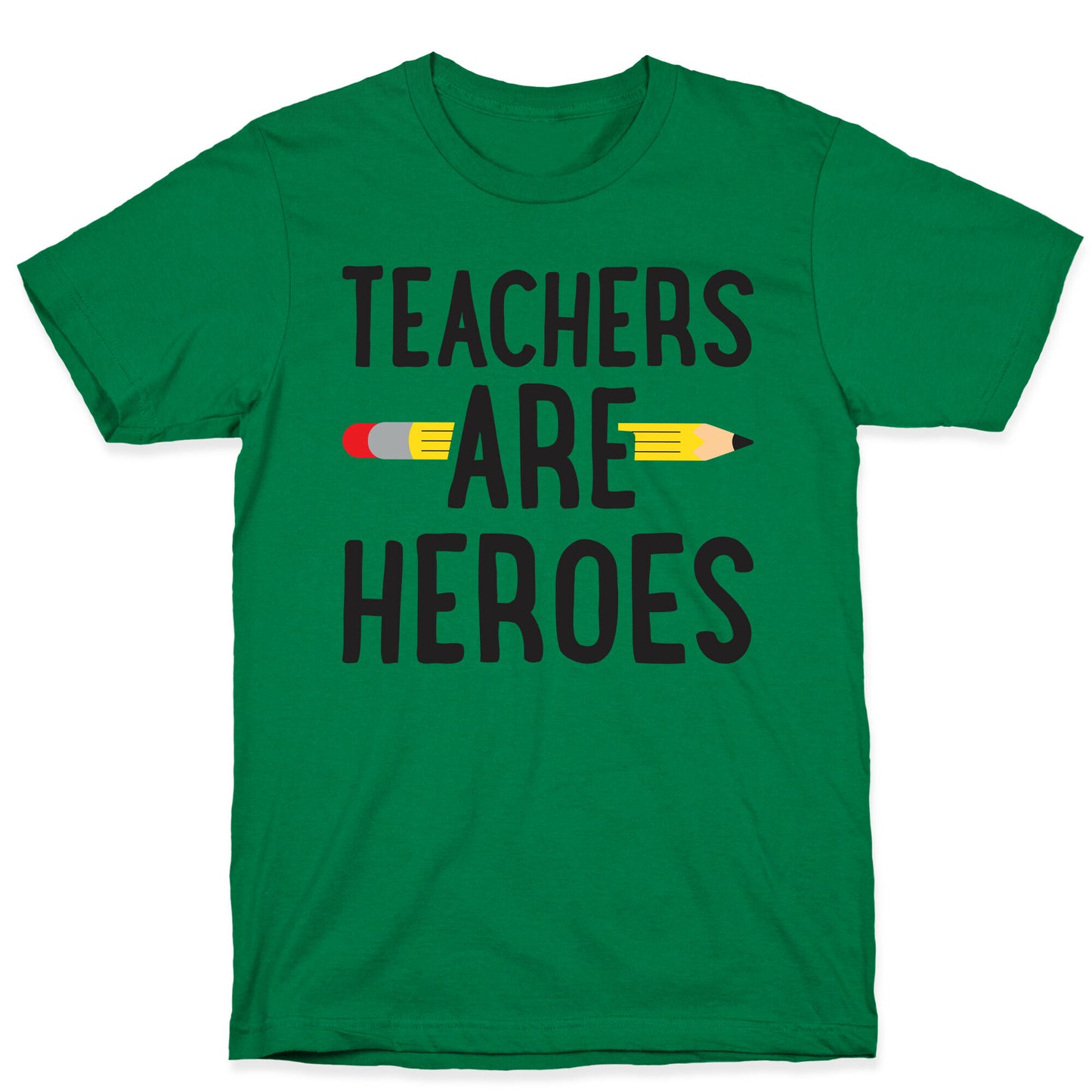 Teachers Are Heroes T-Shirt