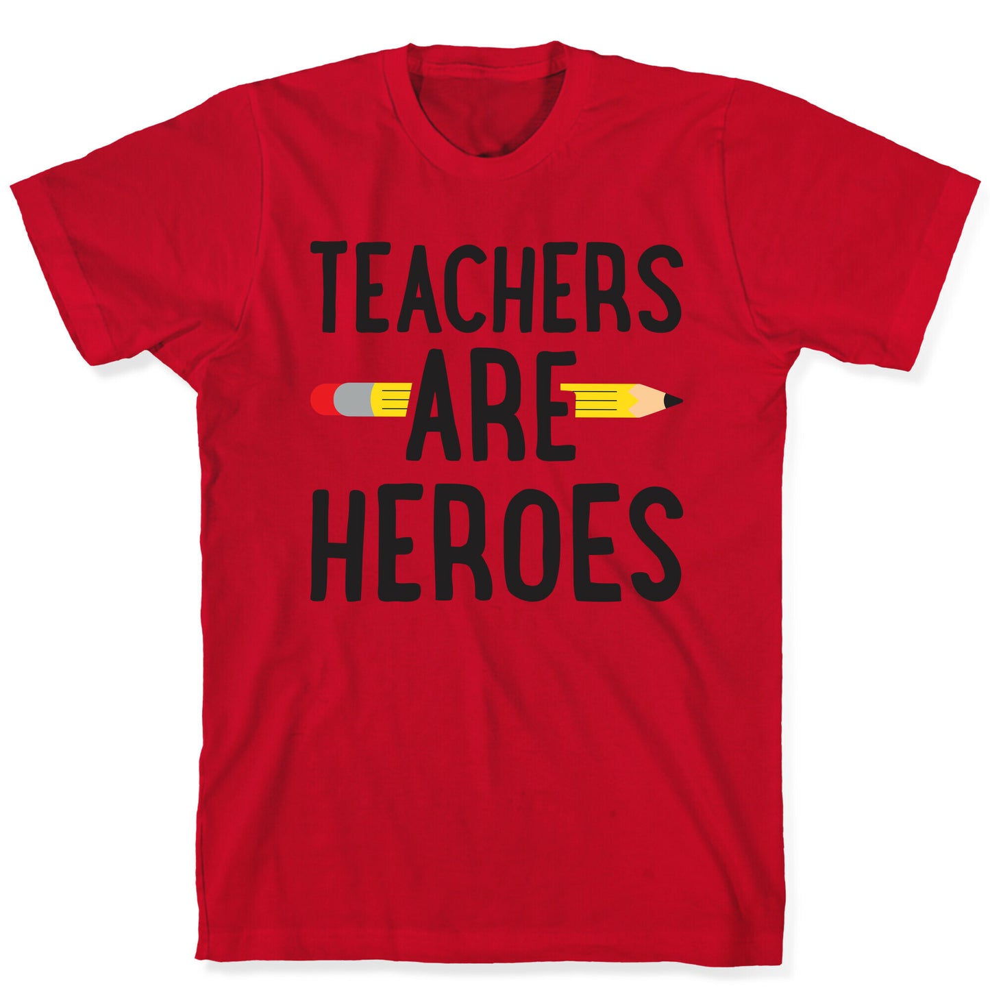 Teachers Are Heroes T-Shirt
