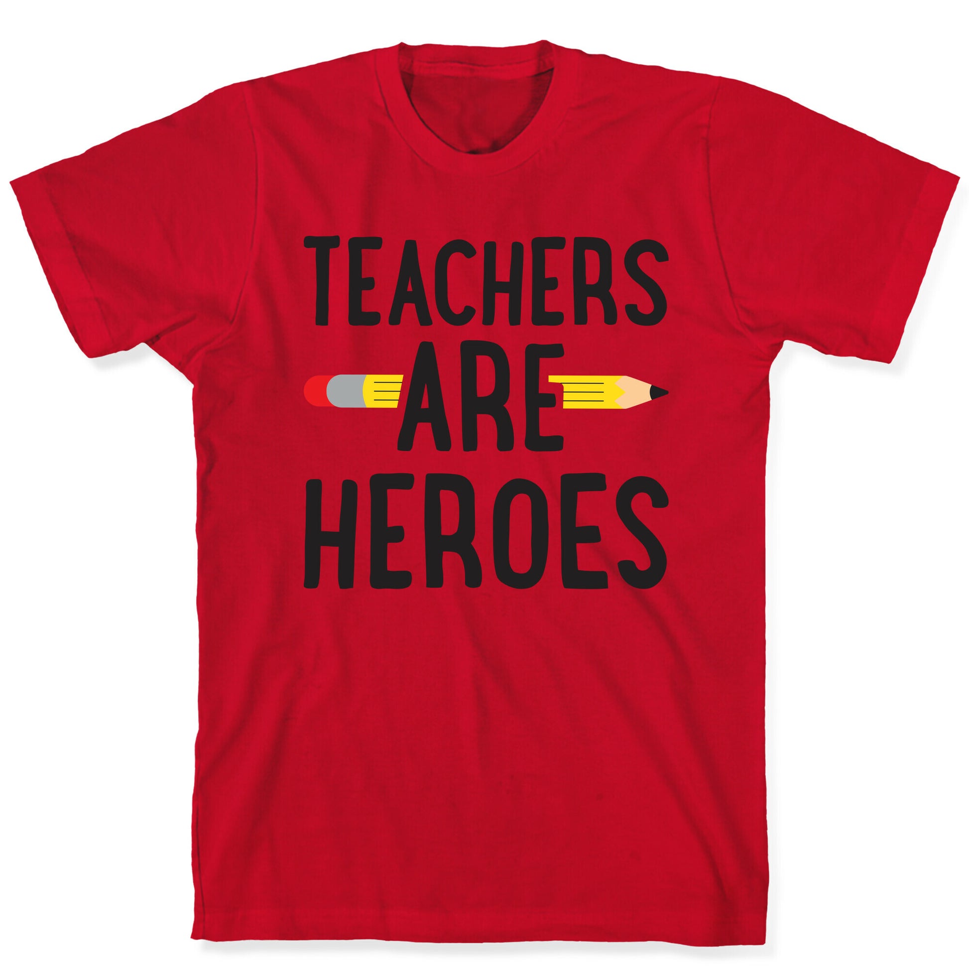 Teachers Are Heroes T-Shirt