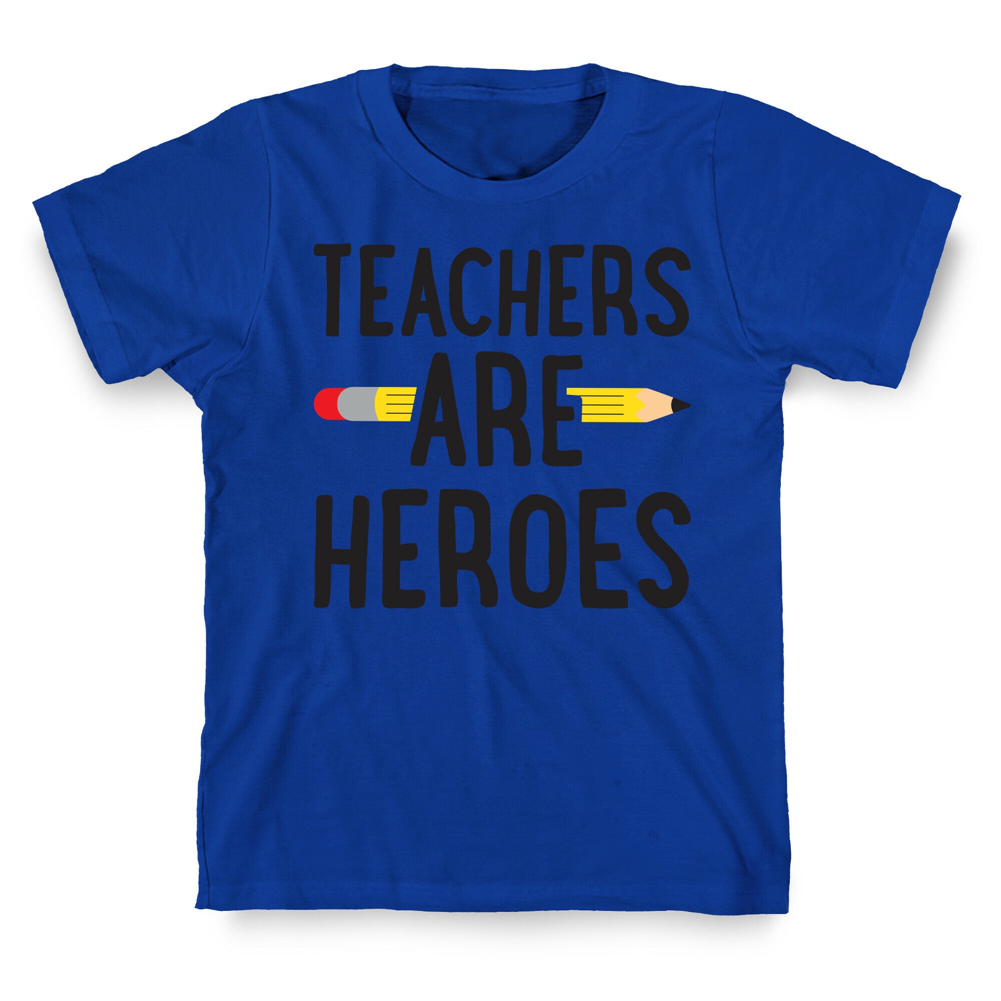 Teachers Are Heroes T-Shirt