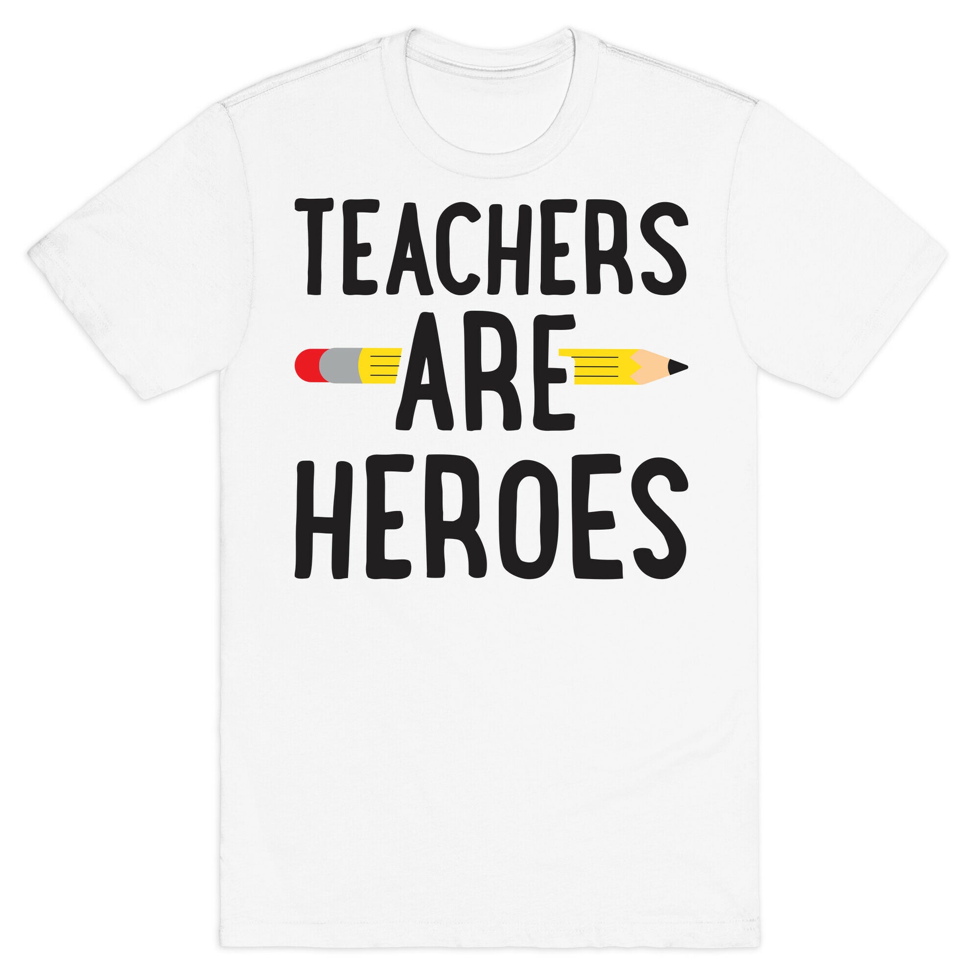 Teachers Are Heroes T-Shirt