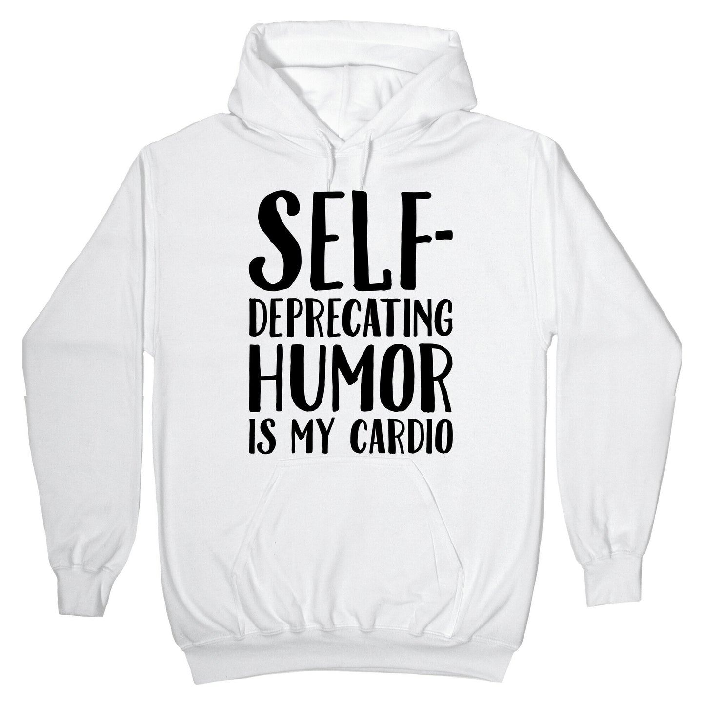 Self-Deprecating Humor Is My Cardio Hoodie