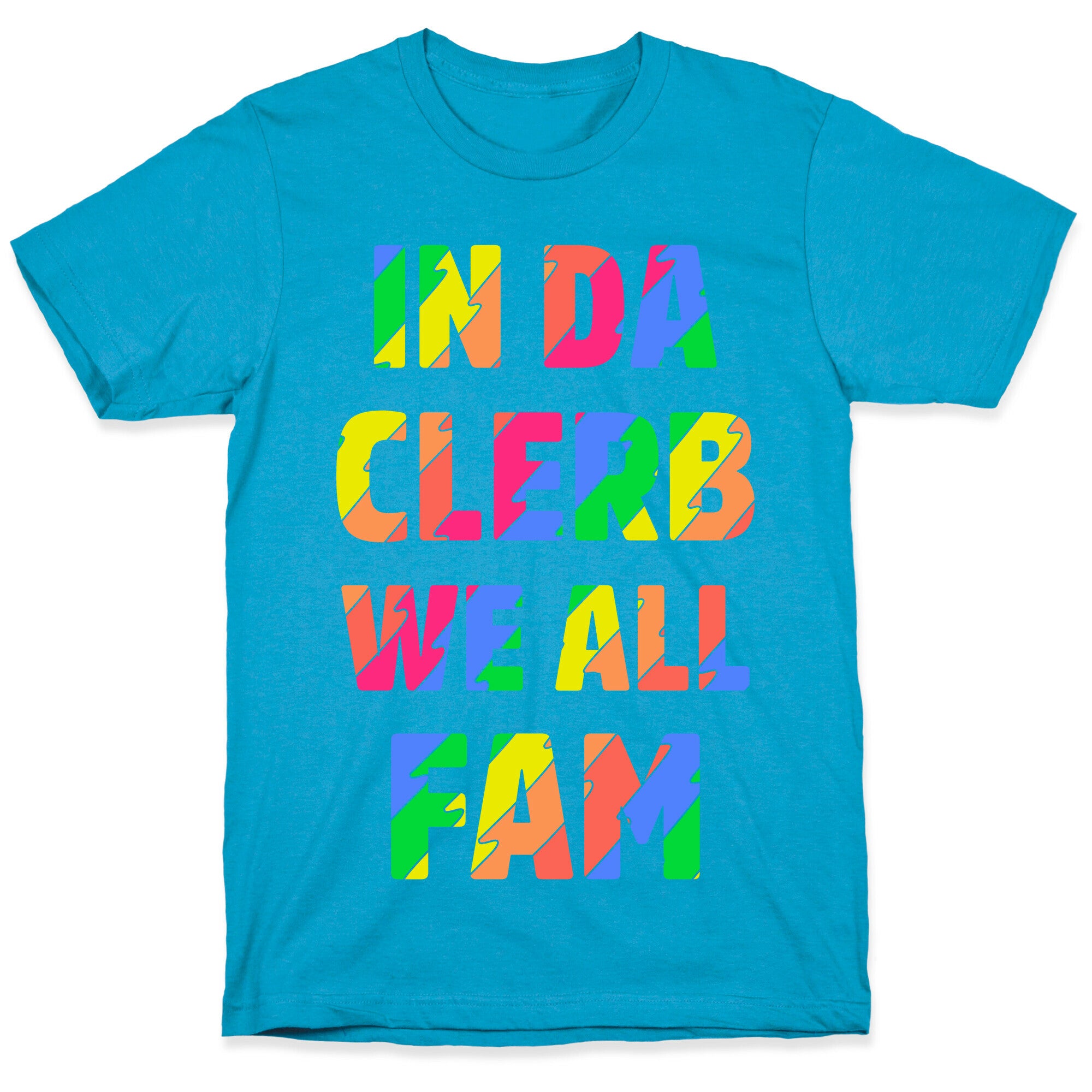 In Da Clerb We All Fam Unisex Triblend Tee