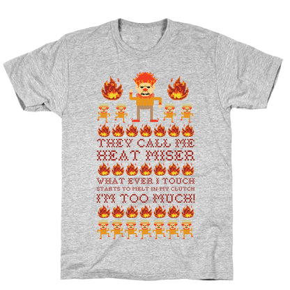 They Call Me Heat Miser T-Shirt