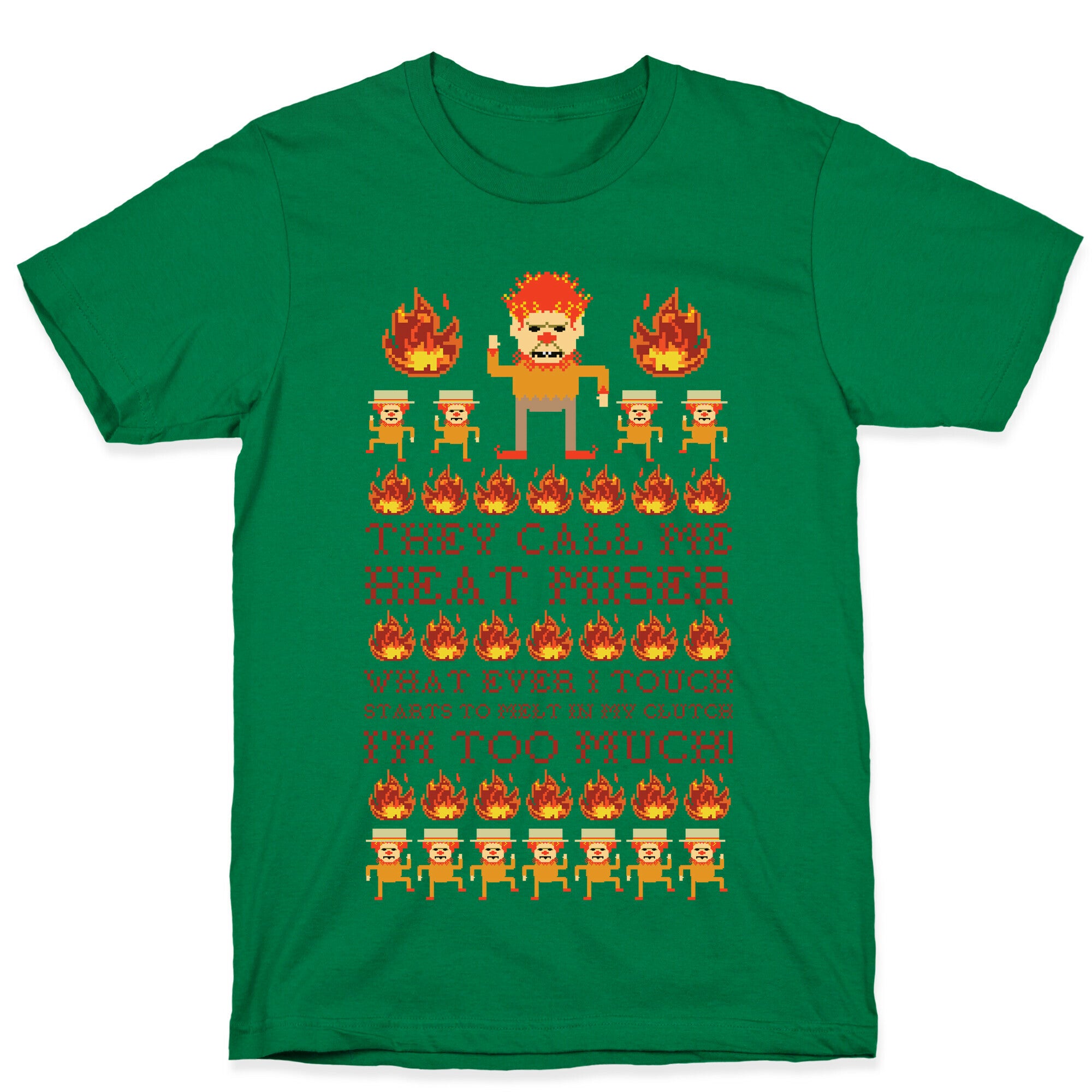 They Call Me Heat Miser T-Shirt