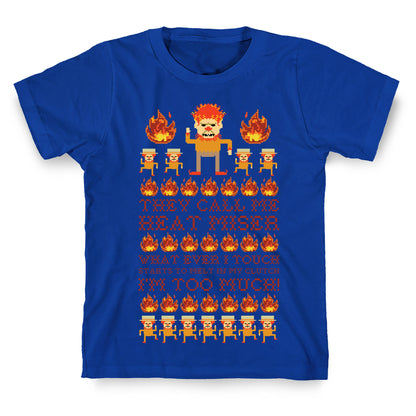 They Call Me Heat Miser T-Shirt