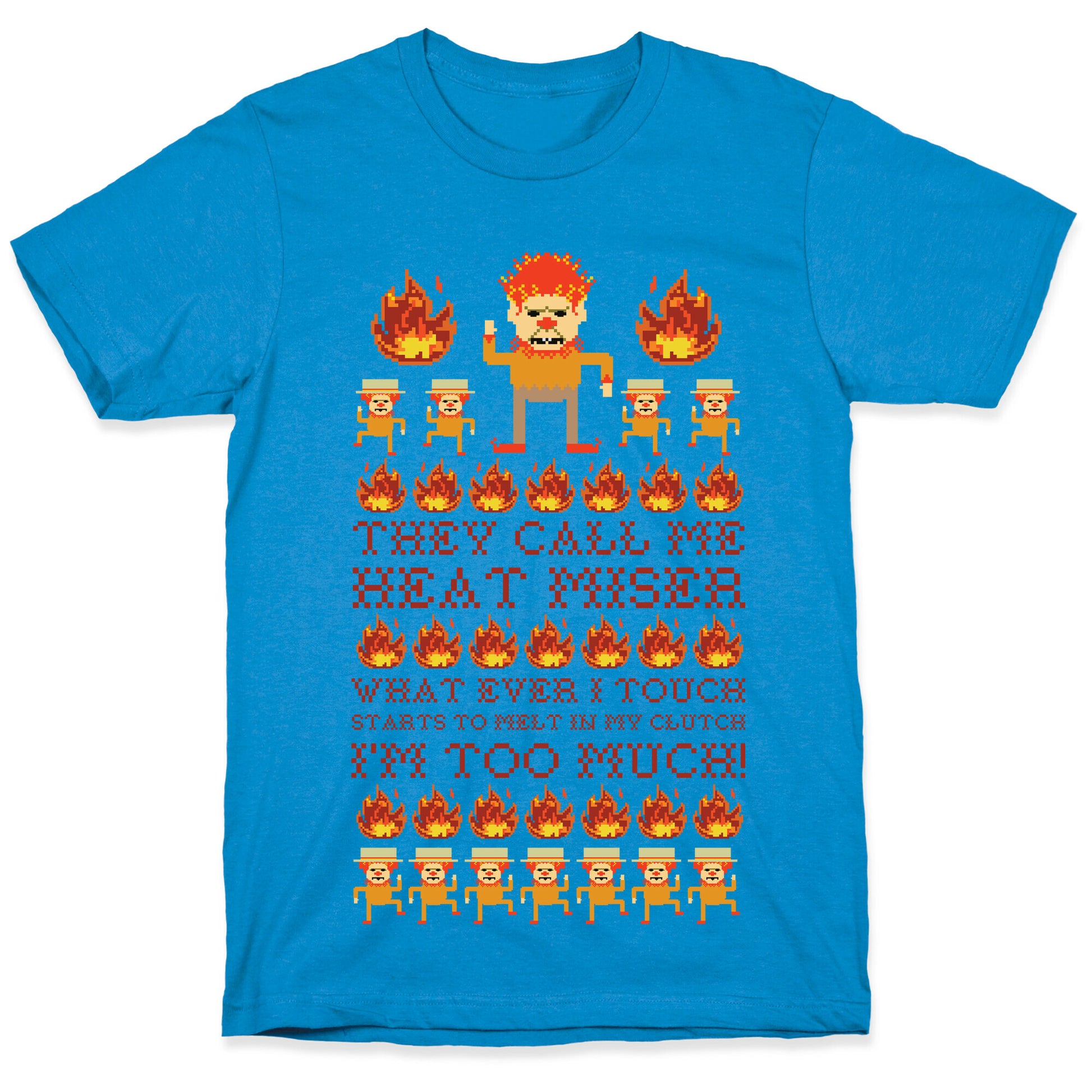 They Call Me Heat Miser T-Shirt
