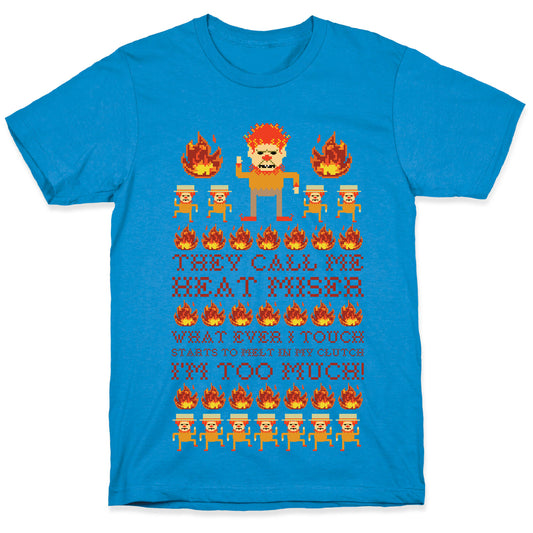 They Call Me Heat Miser T-Shirt