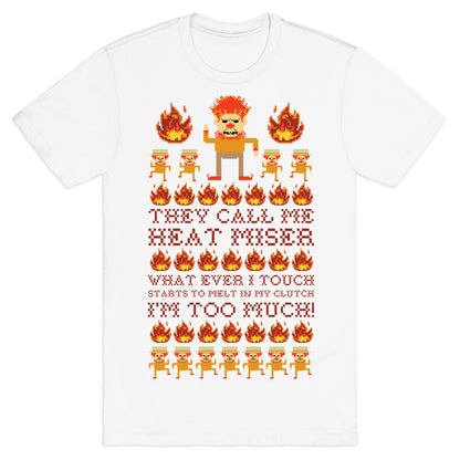 They Call Me Heat Miser T-Shirt