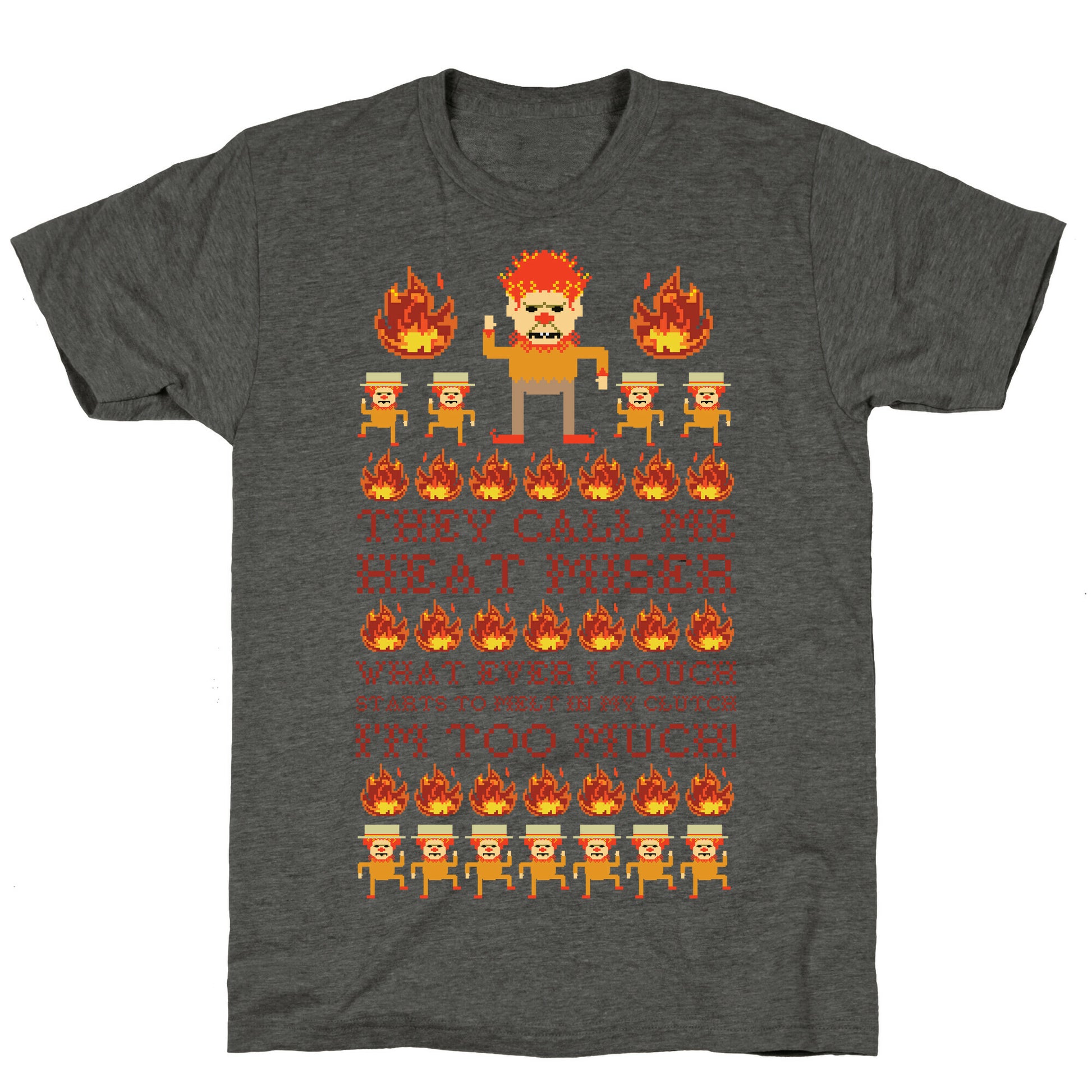 They Call Me Heat Miser Unisex Triblend Tee