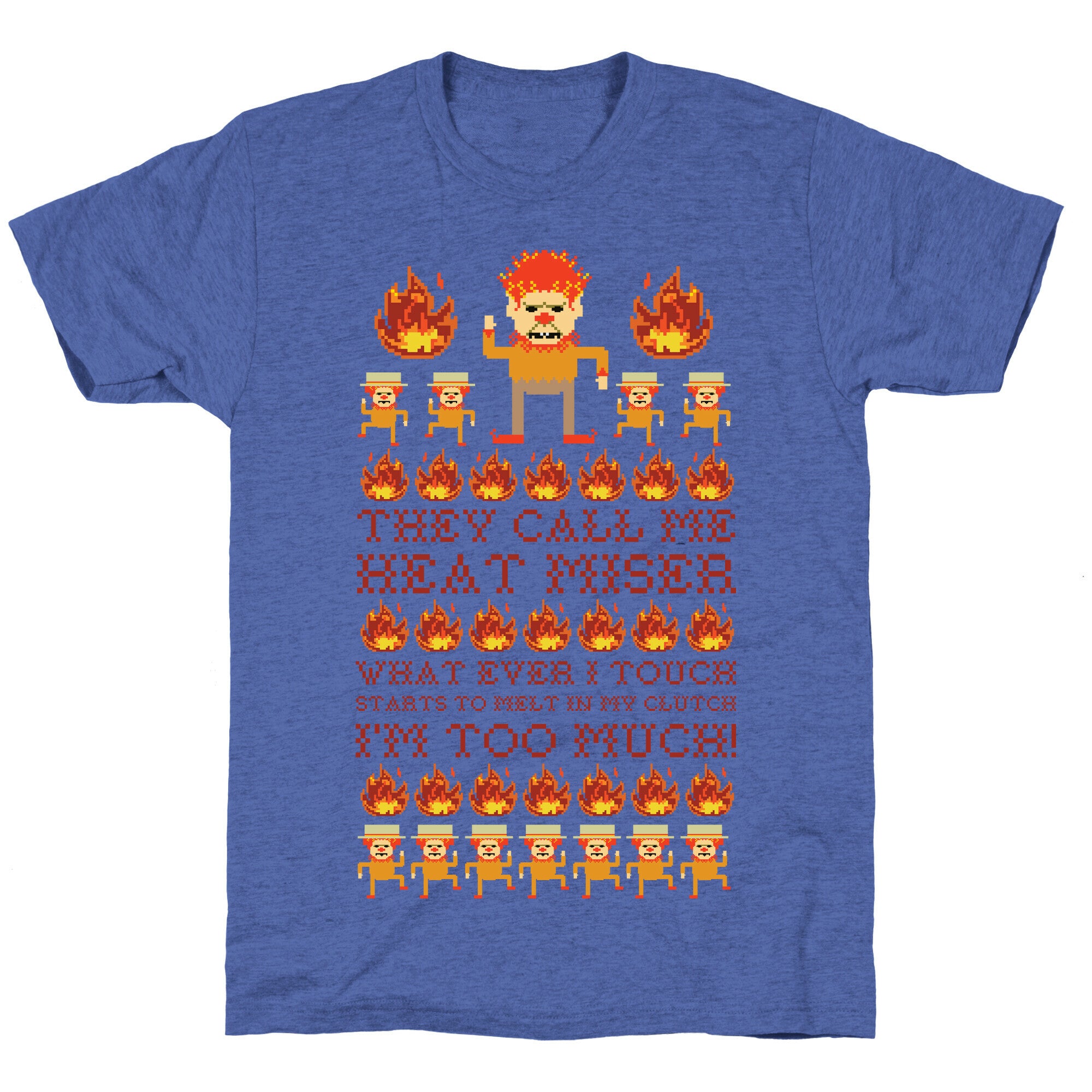 They Call Me Heat Miser Unisex Triblend Tee