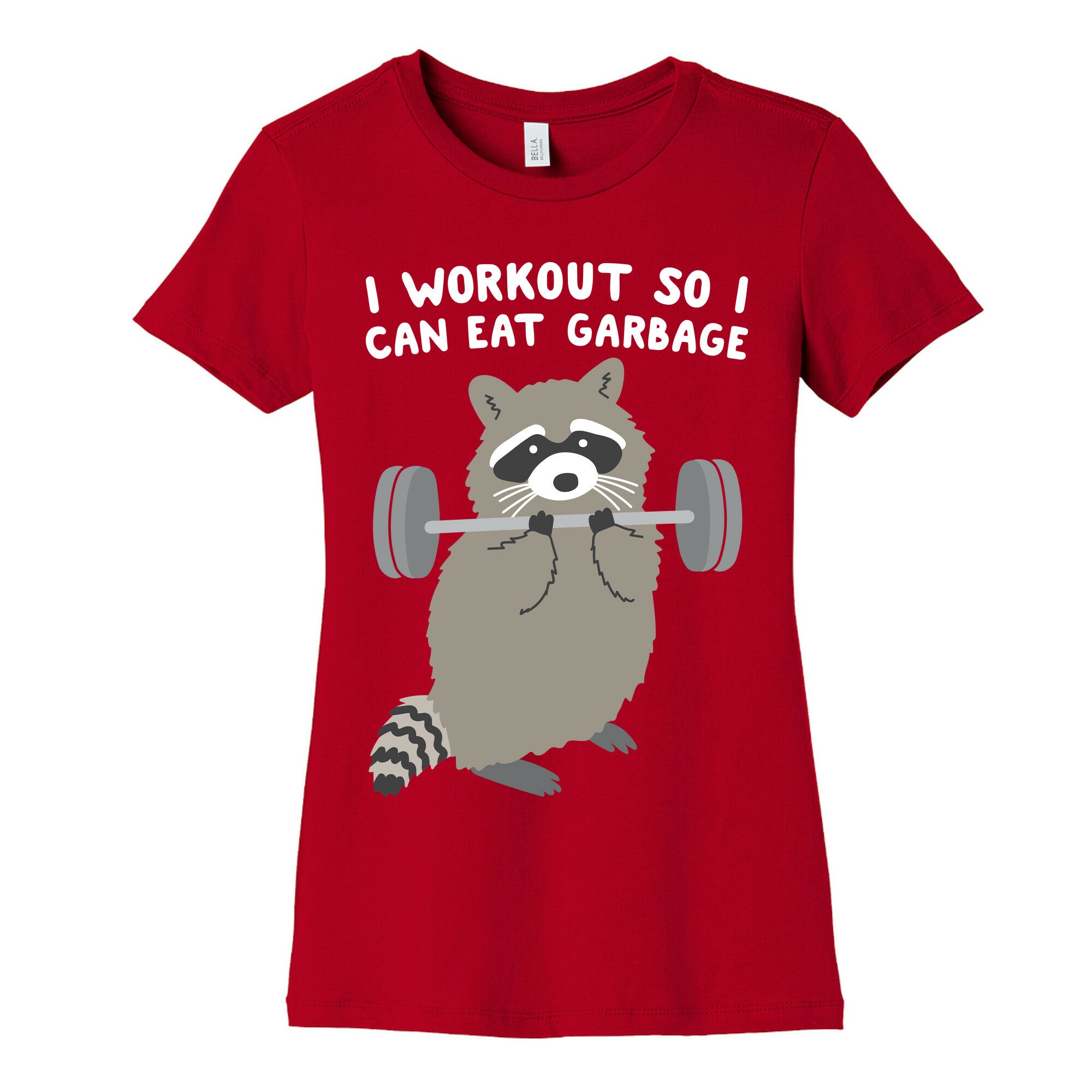 I Workout So I Can Eat Garbage Raccoon Women's Cotton Tee