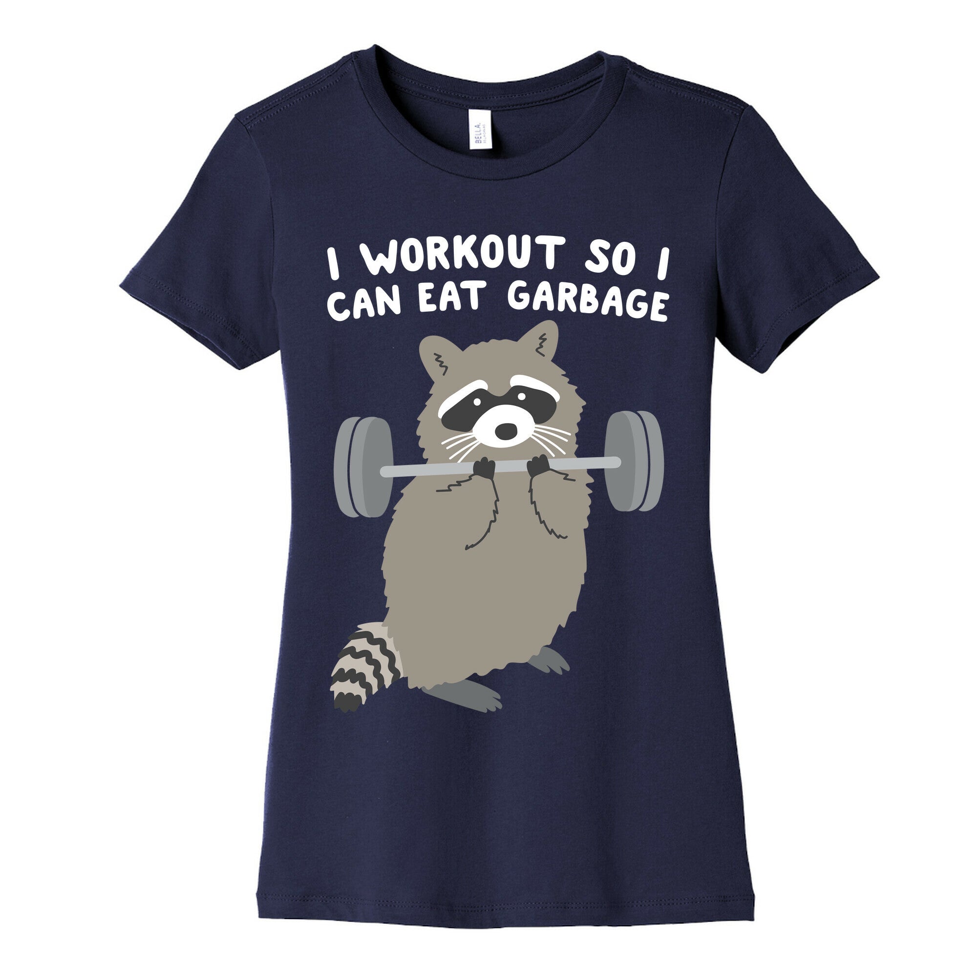 I Workout So I Can Eat Garbage Raccoon Women's Cotton Tee