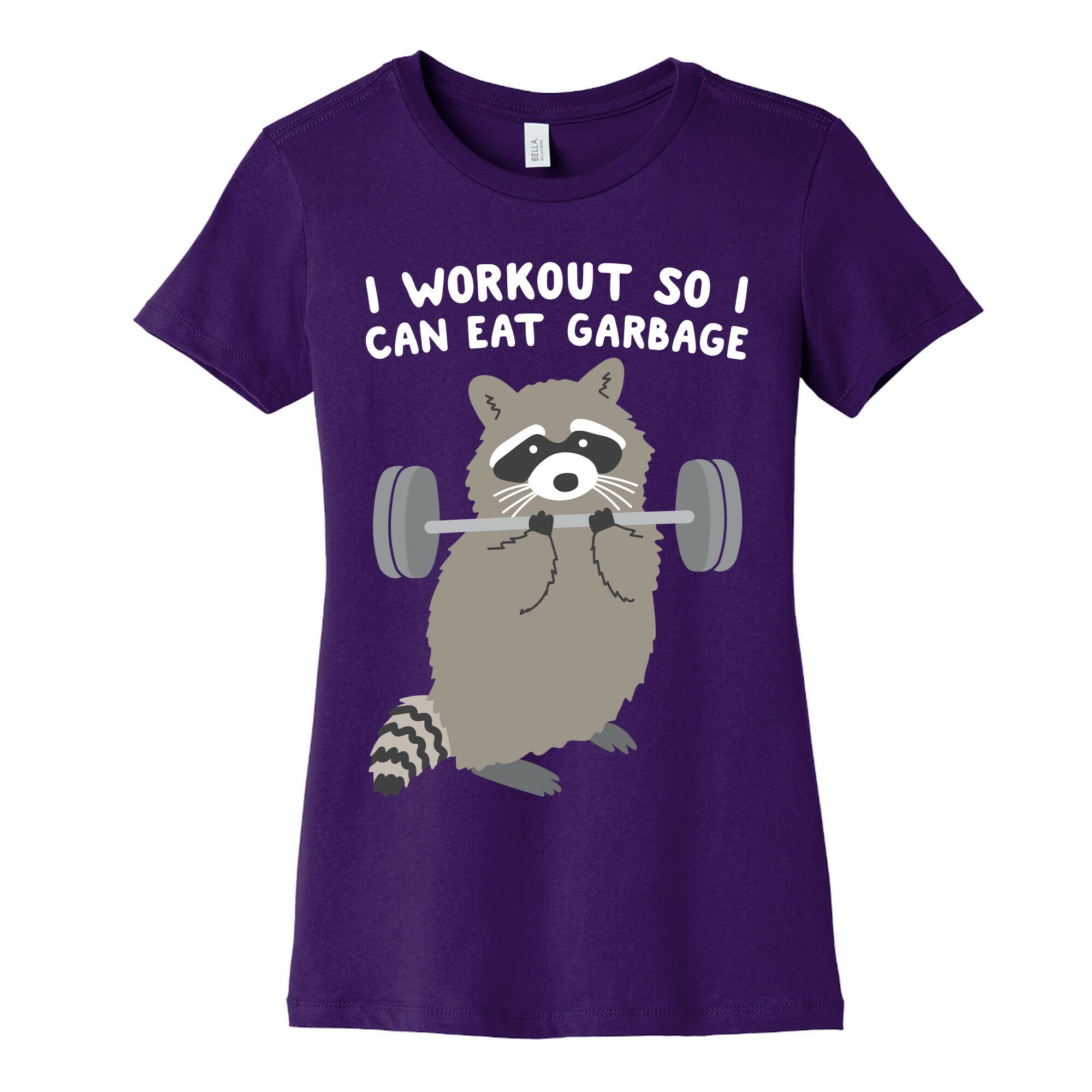 I Workout So I Can Eat Garbage Raccoon Women's Cotton Tee