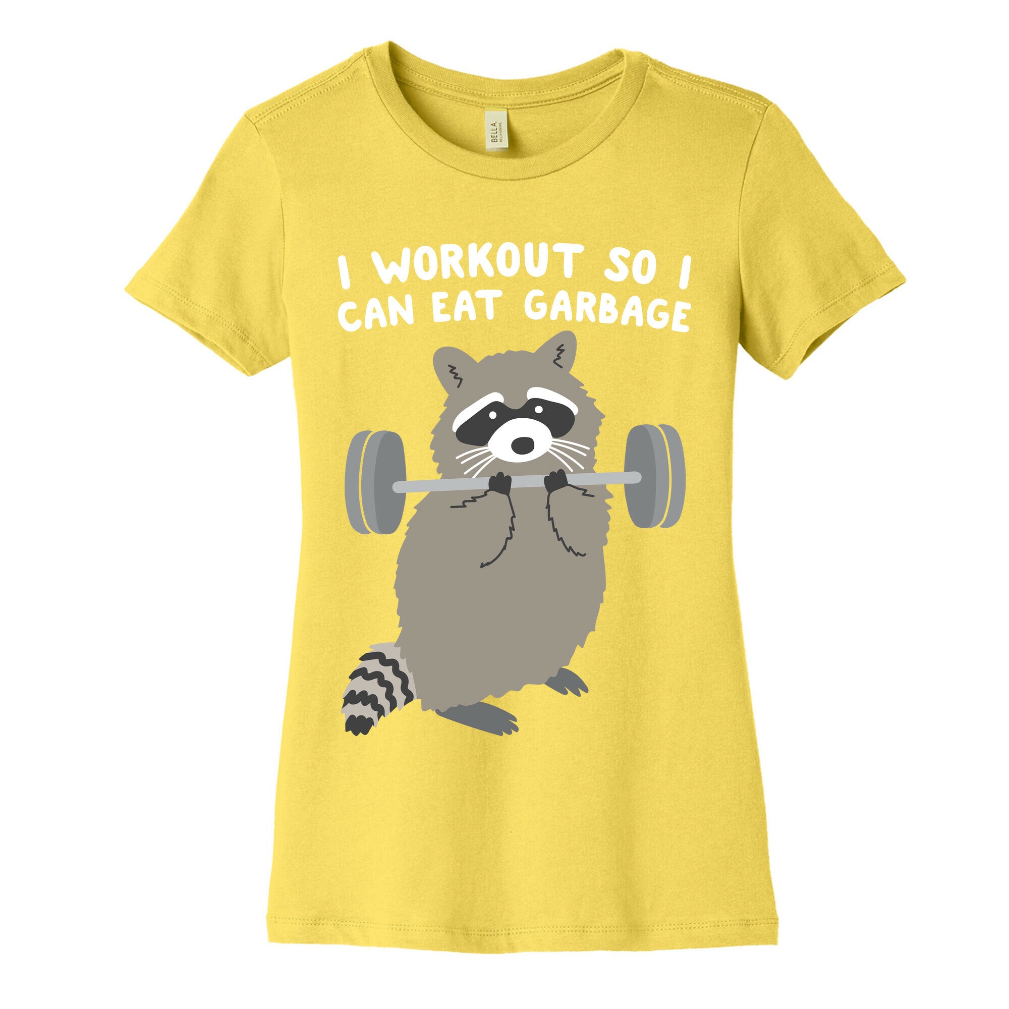 I Workout So I Can Eat Garbage Raccoon Women's Cotton Tee