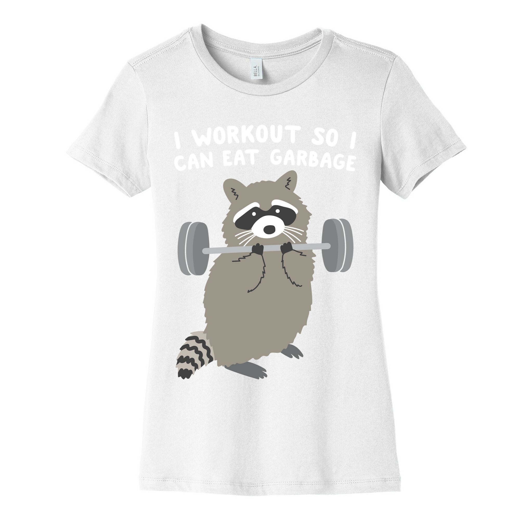 I Workout So I Can Eat Garbage Raccoon Women's Cotton Tee