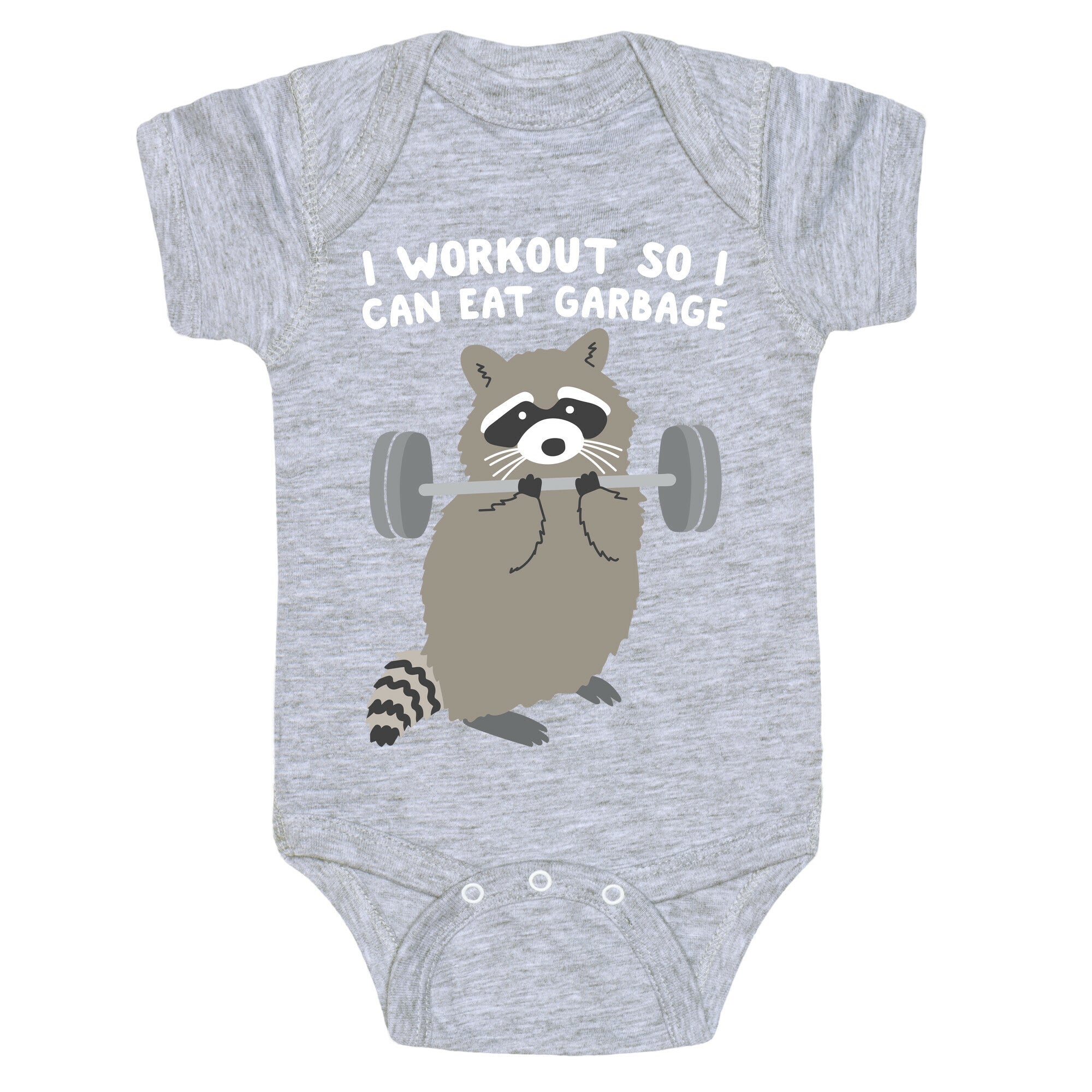 I Workout So I Can Eat Garbage Raccoon Baby One Piece