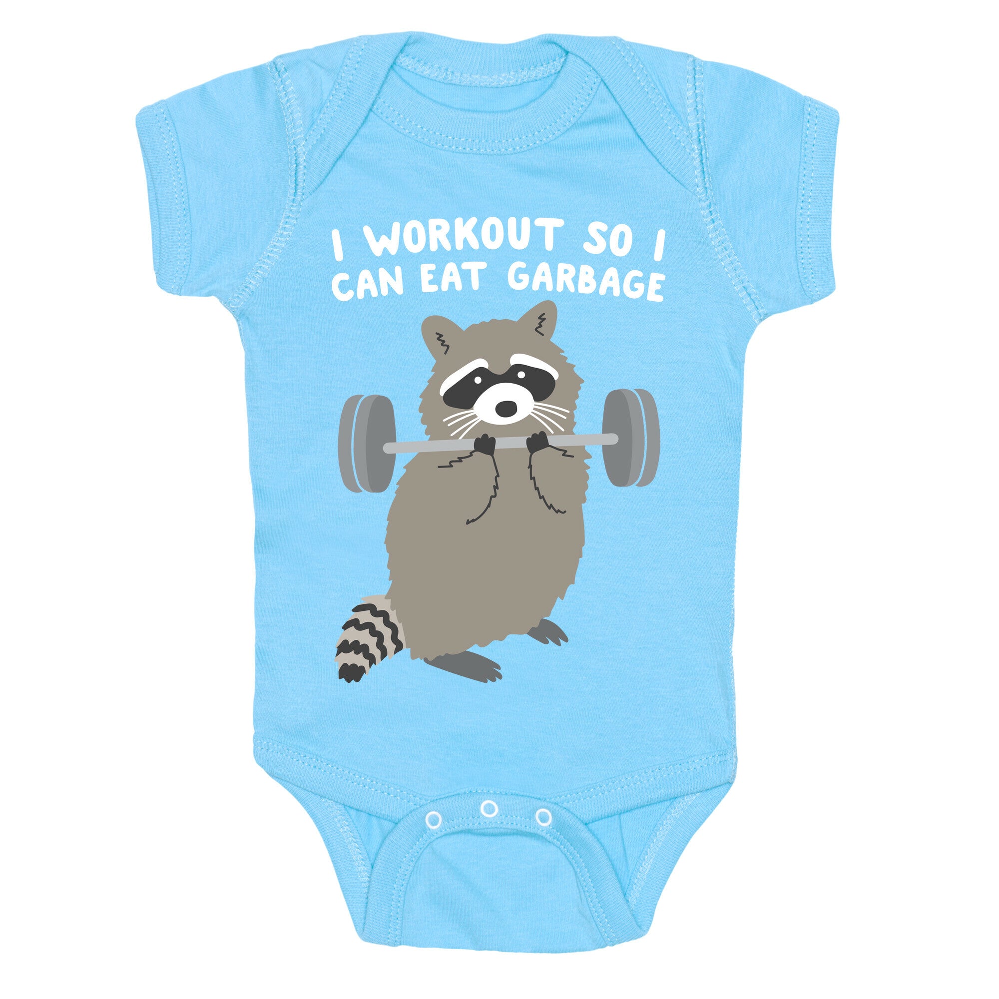 I Workout So I Can Eat Garbage Raccoon Baby One Piece