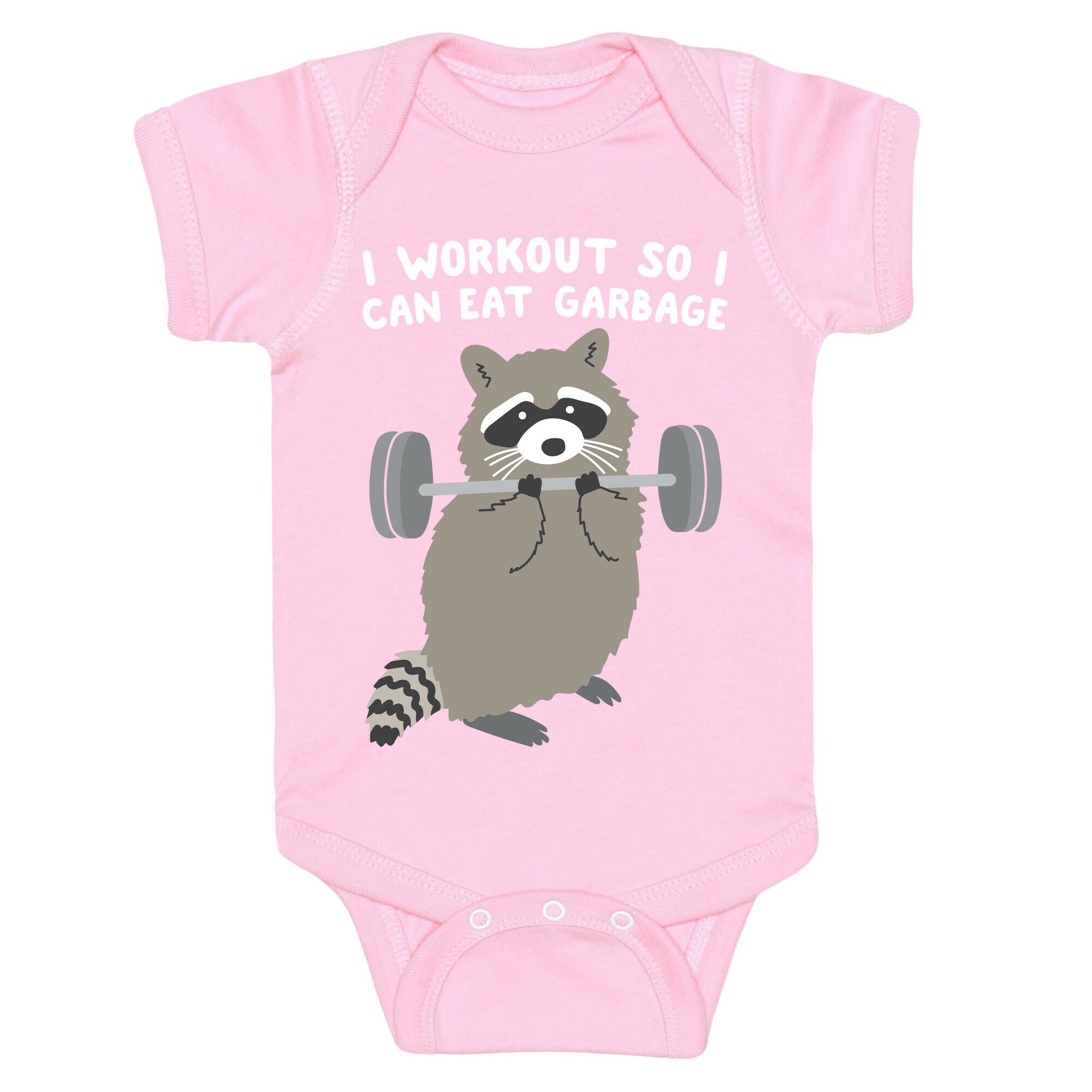 I Workout So I Can Eat Garbage Raccoon Baby One Piece