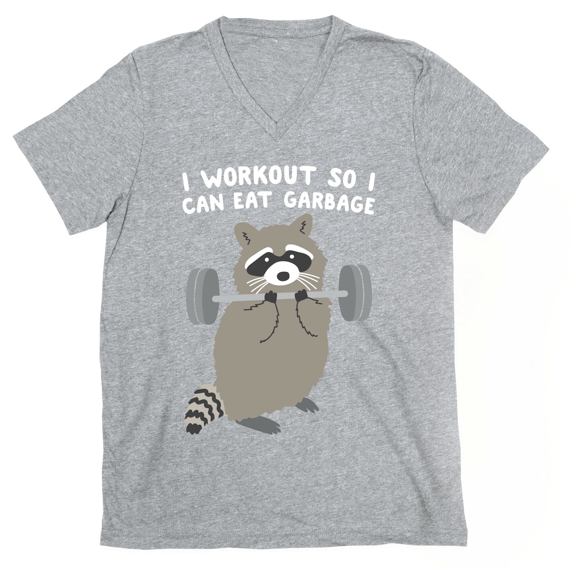 I Workout So I Can Eat Garbage Raccoon V-Neck