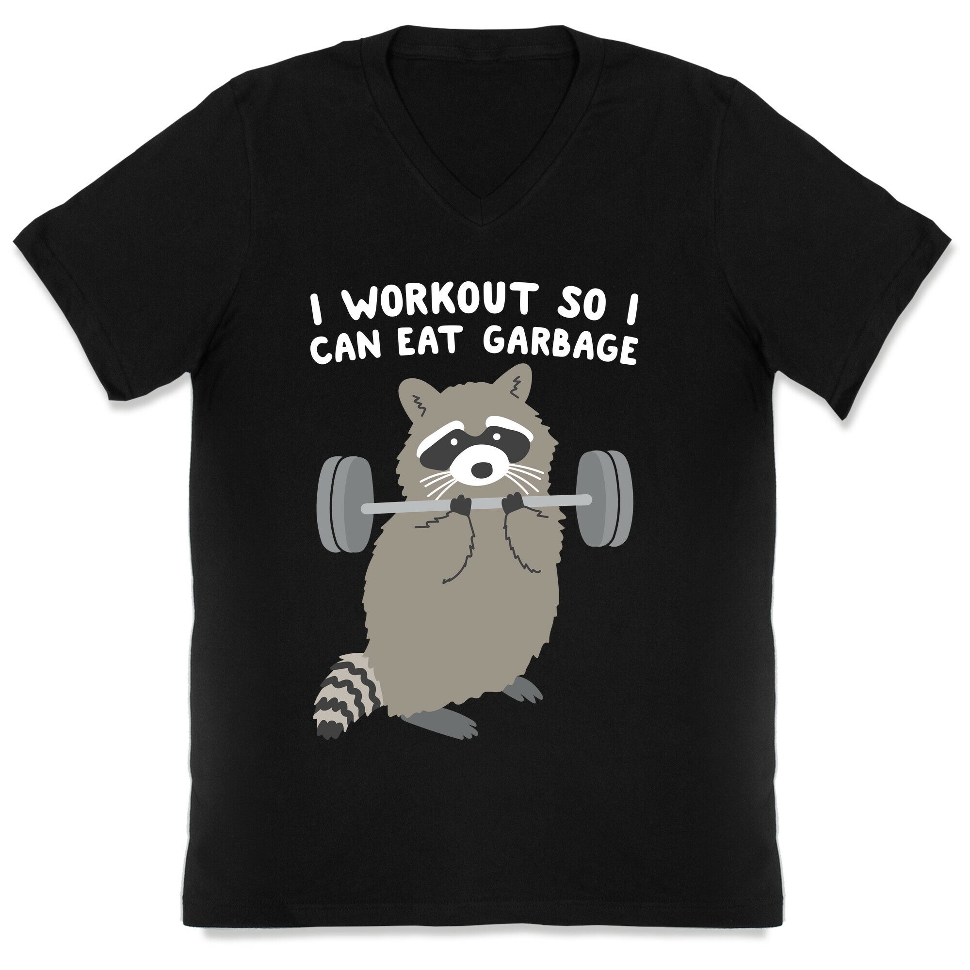 I Workout So I Can Eat Garbage Raccoon V-Neck