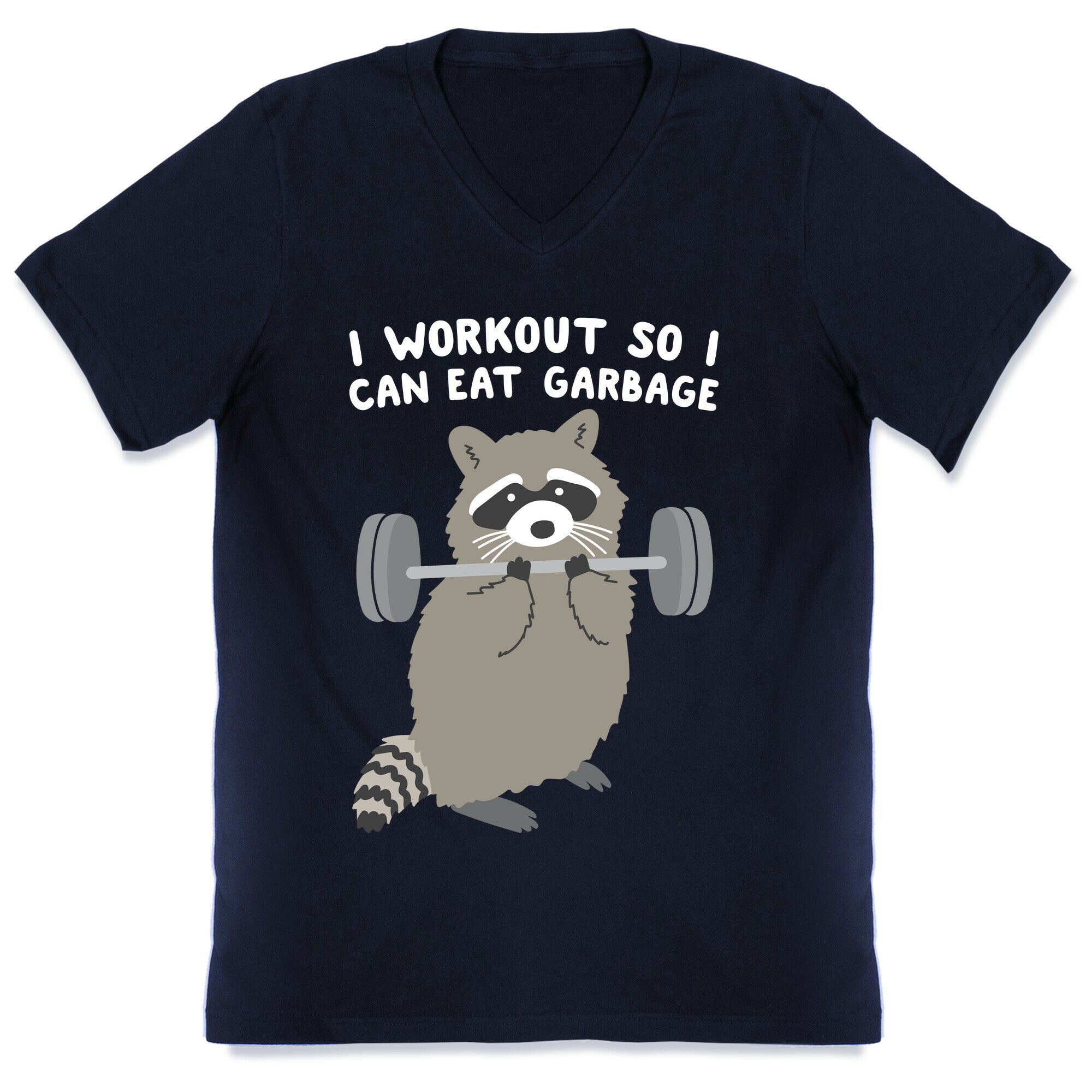 I Workout So I Can Eat Garbage Raccoon V-Neck